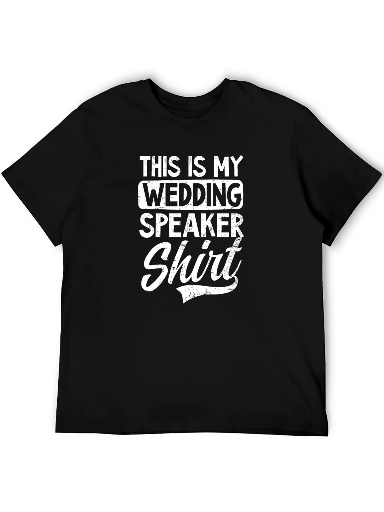 Wedding Speaker Shirt - Funny Wedding Party Tee