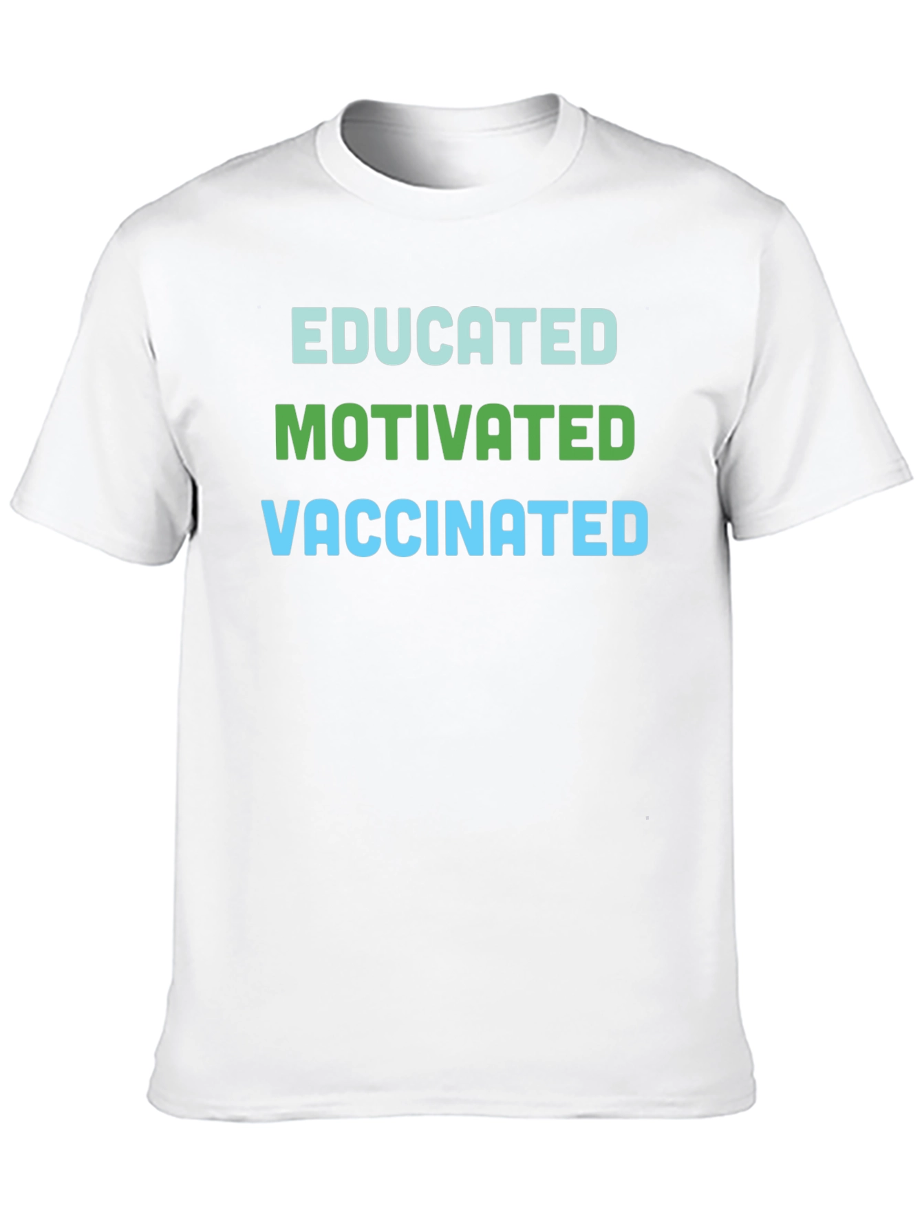 Educated Motivated Vaccinated T-Shirt