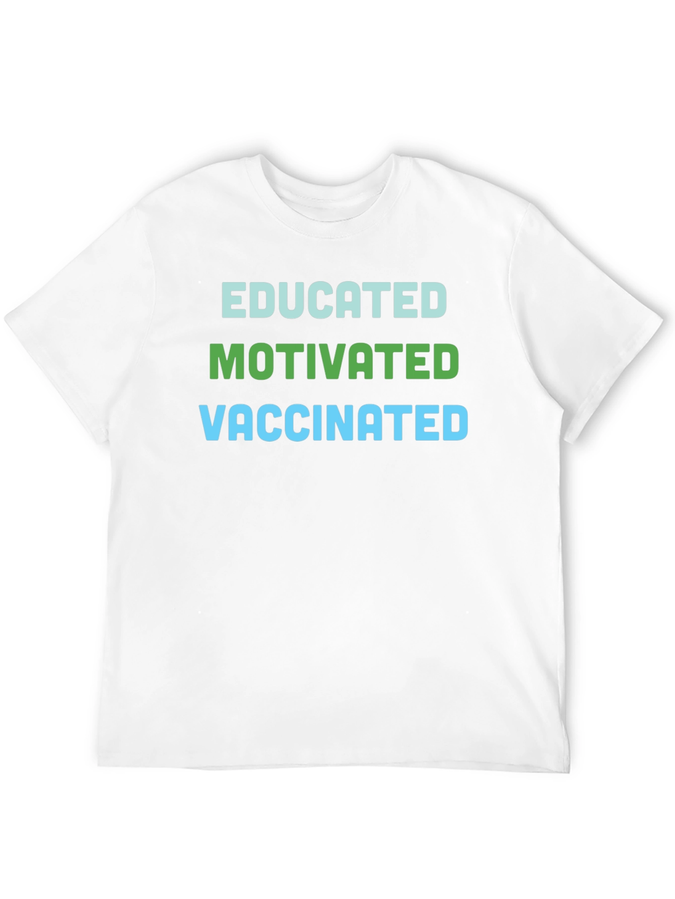 Educated Motivated Vaccinated T-Shirt