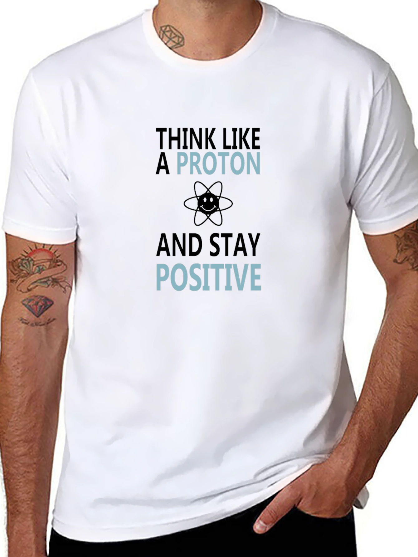 Think Like a Proton Funny Science T-Shirt