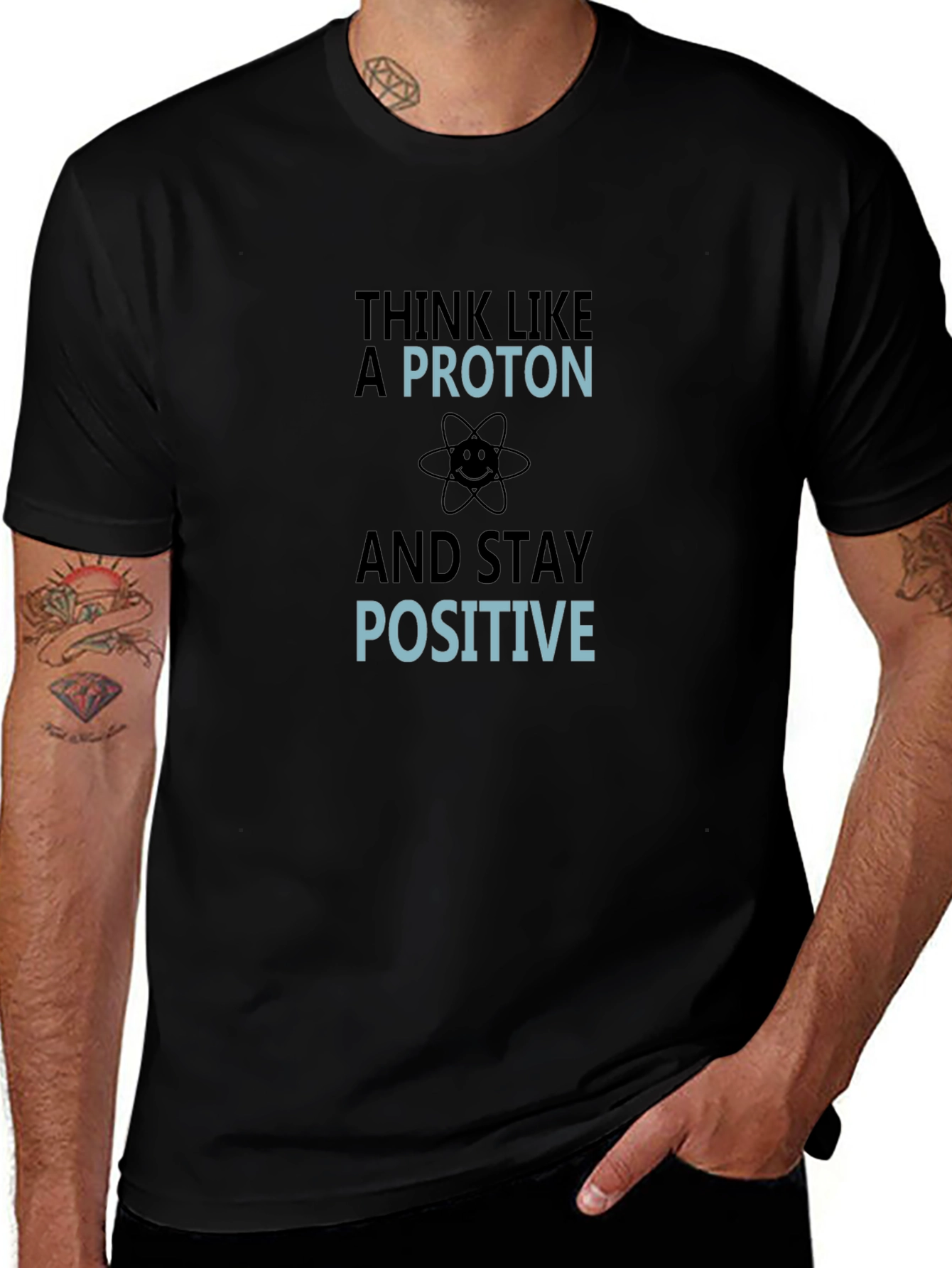 Think Like a Proton Funny Science T-Shirt