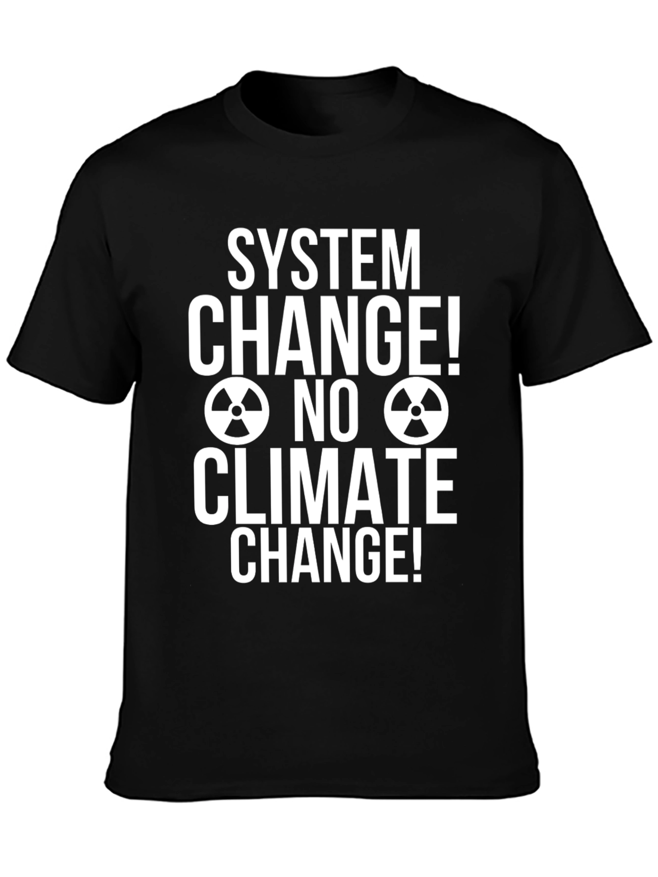 System Change No Climate Change T-Shirt