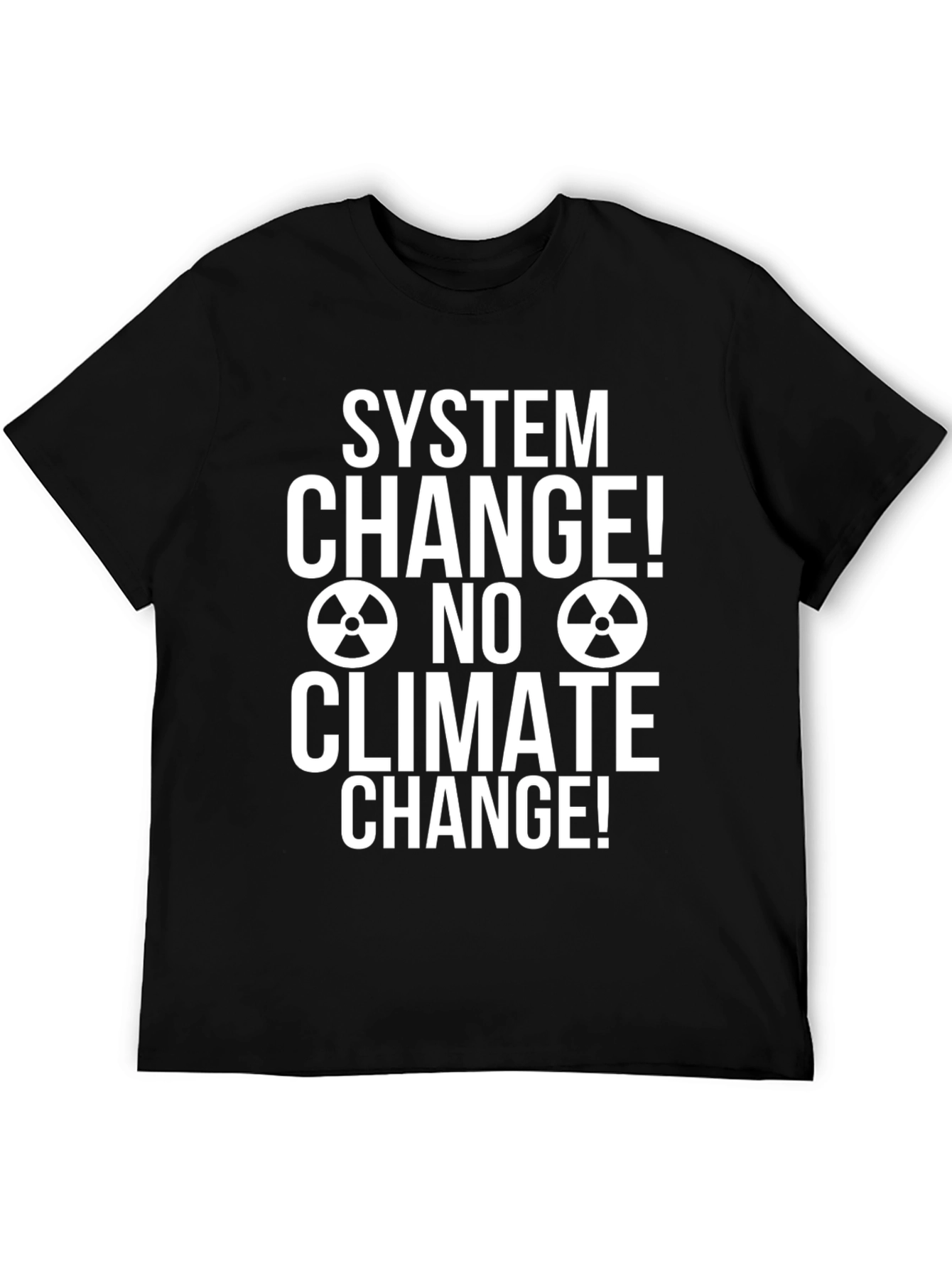System Change No Climate Change T-Shirt
