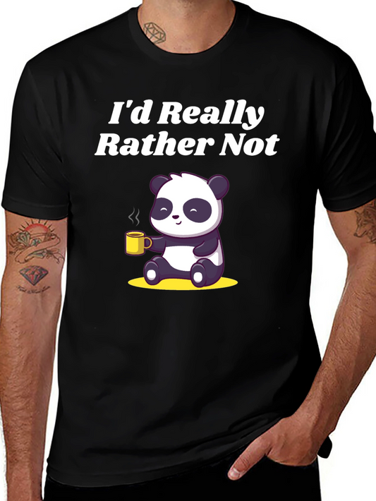 Id Really Rather Not Panda T-Shirt