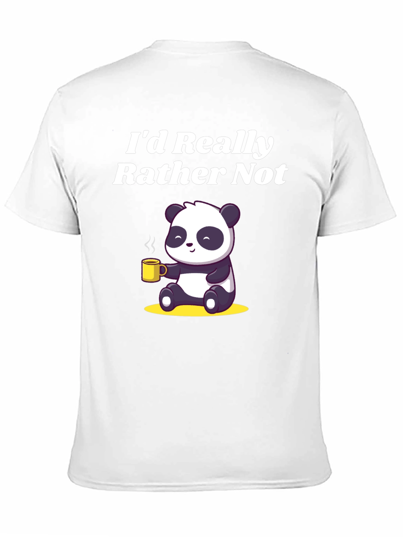 Id Really Rather Not Panda T-Shirt