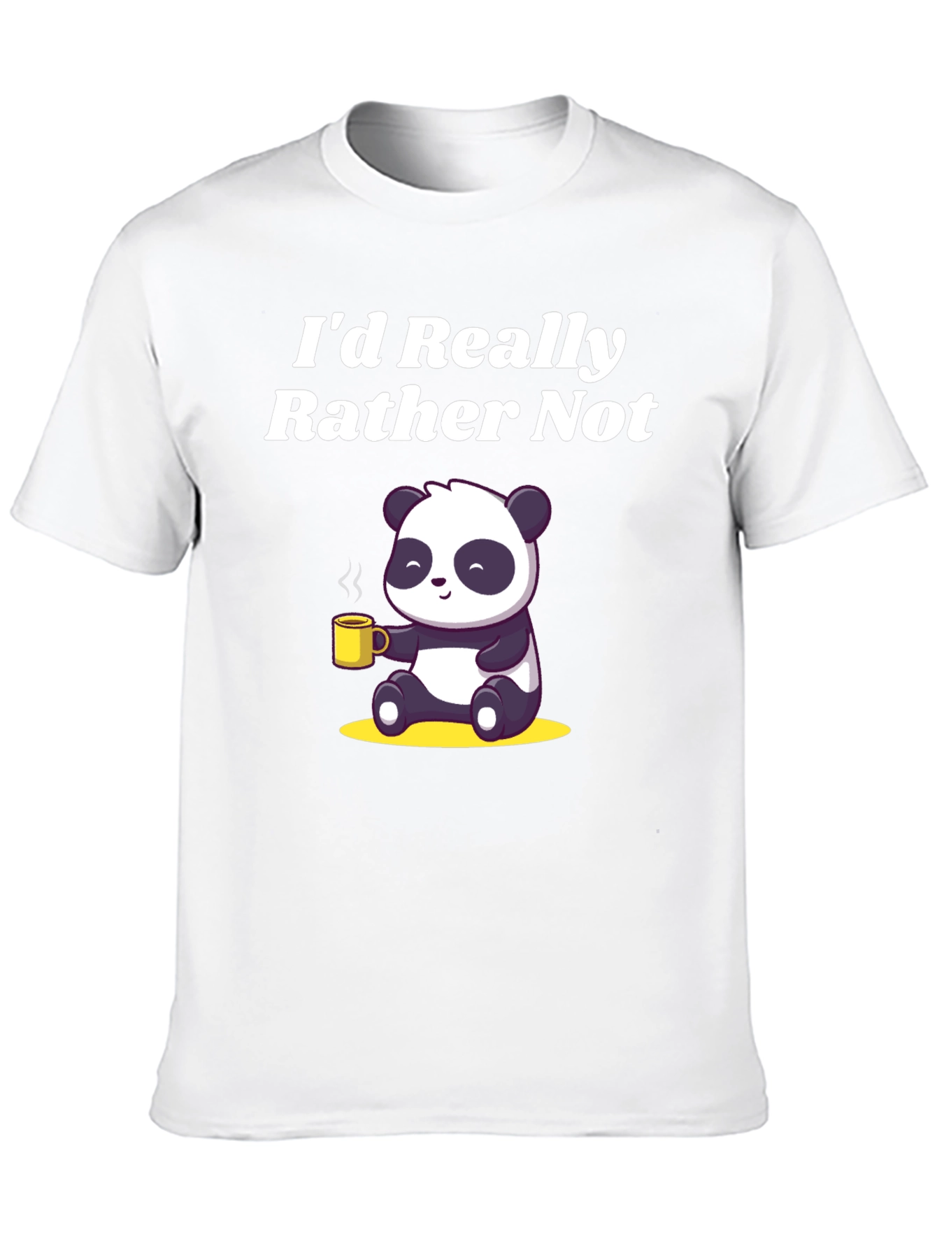 Id Really Rather Not Panda T-Shirt