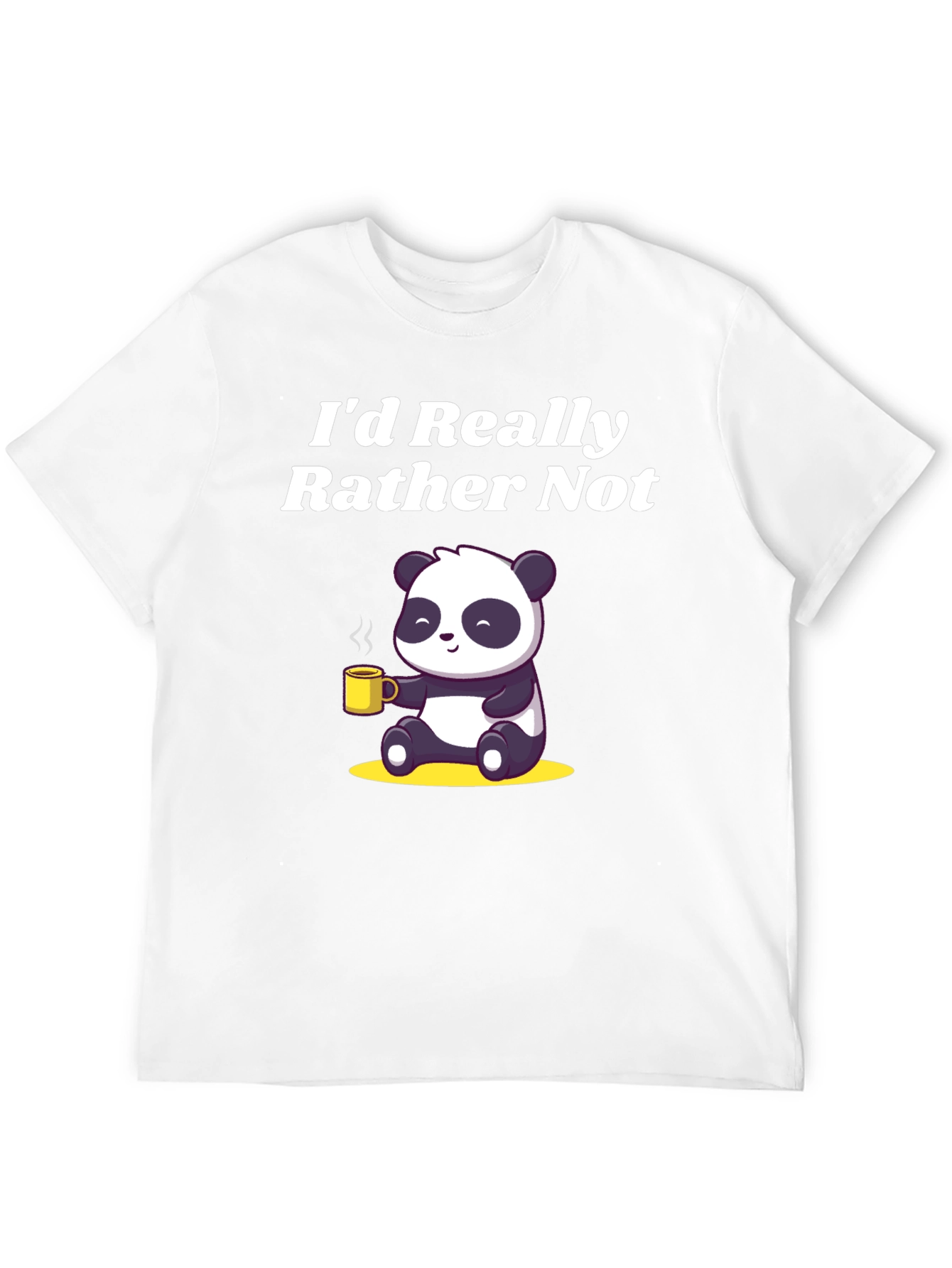Id Really Rather Not Panda T-Shirt