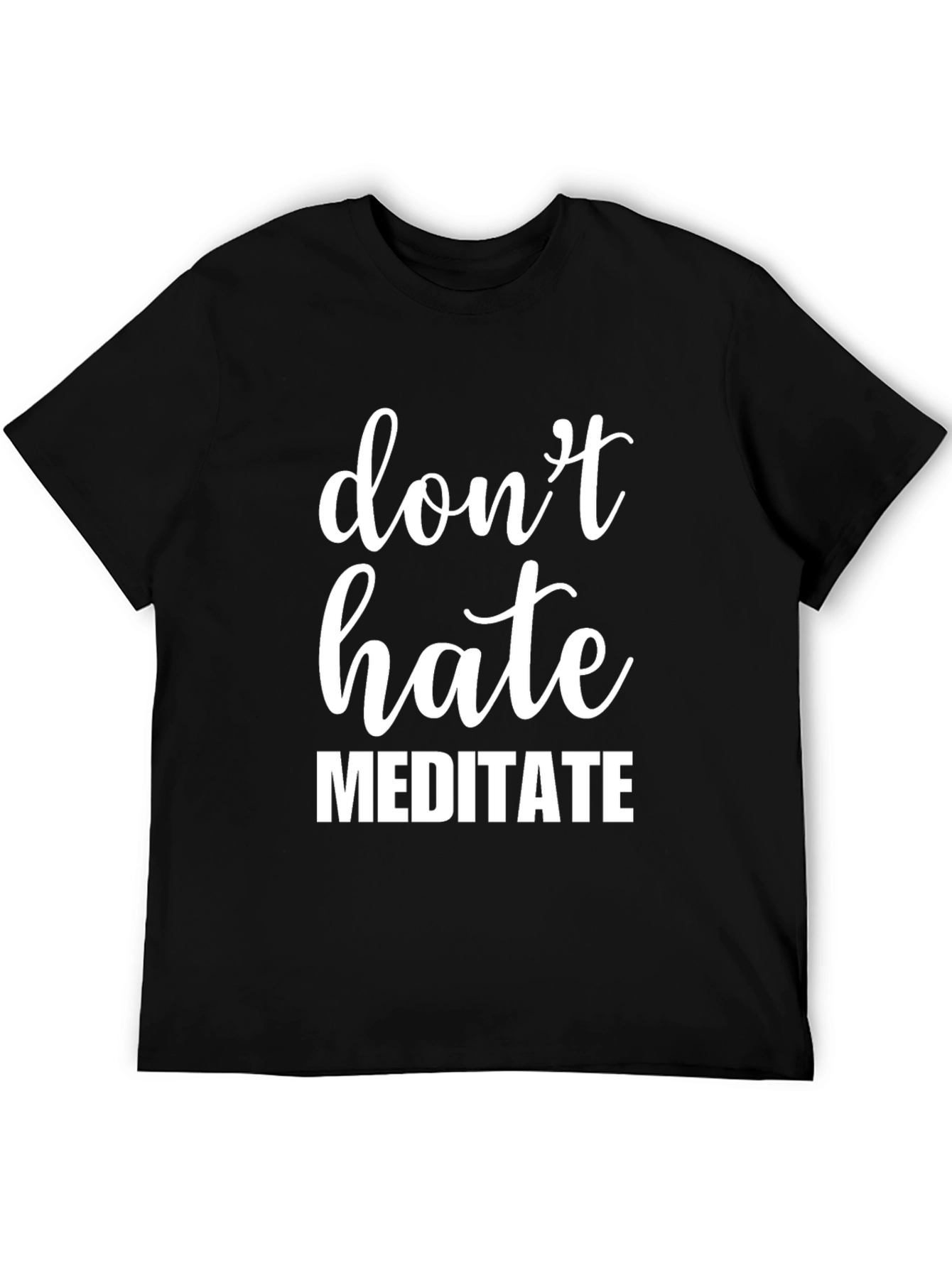 Dont Hate Meditate Graphic Tee - Mens Black T-Shirt