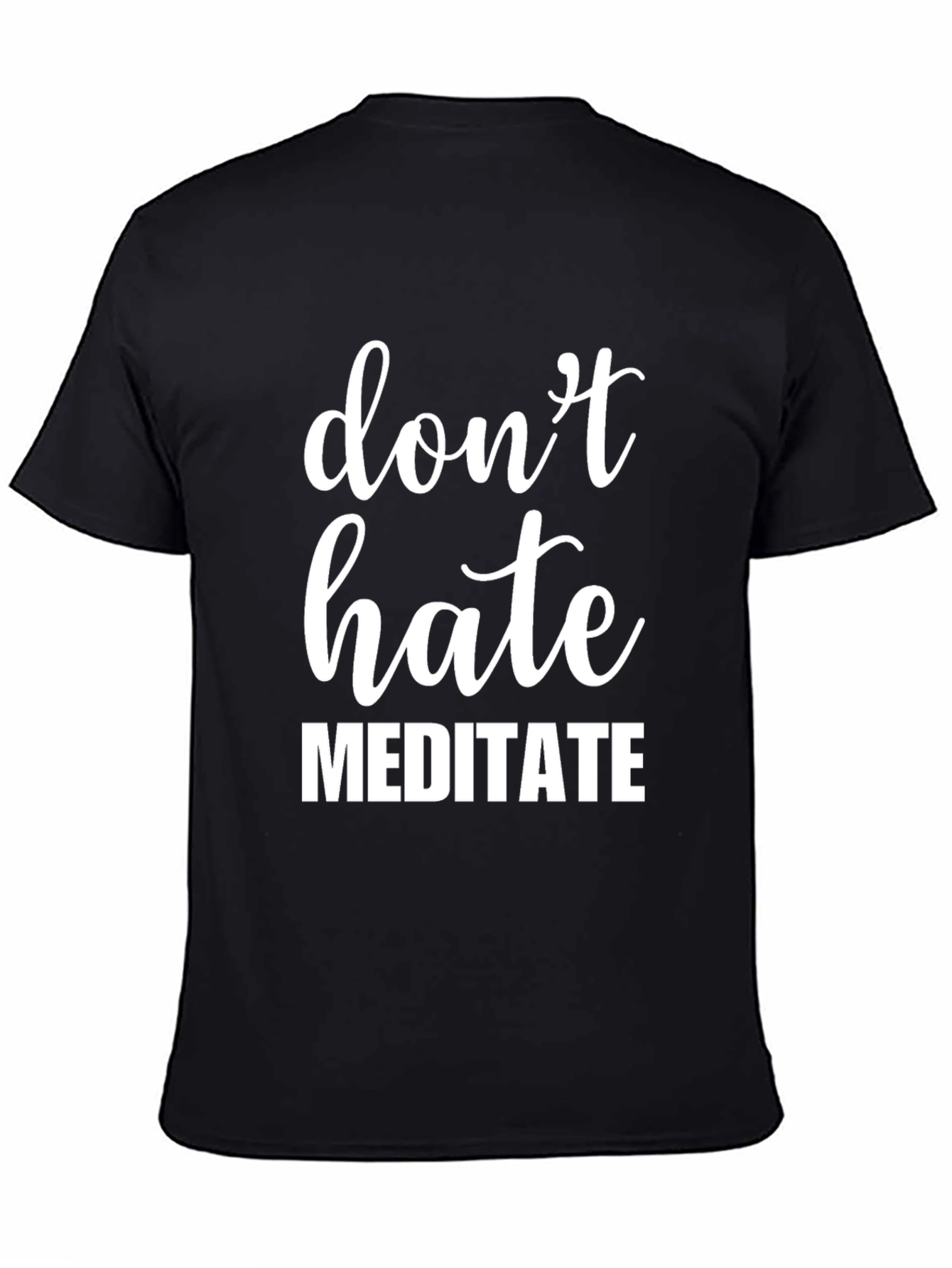 Dont Hate Meditate Graphic Tee - Mens Black T-Shirt