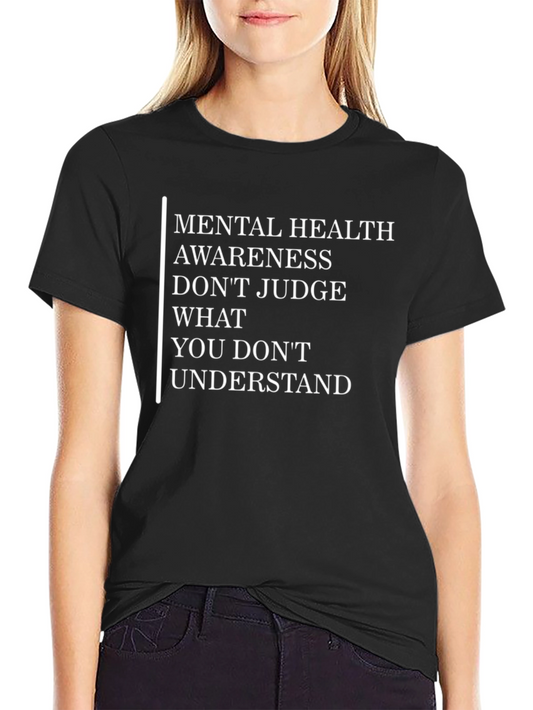 Mental Health Awareness T-Shirt - Dont Judge