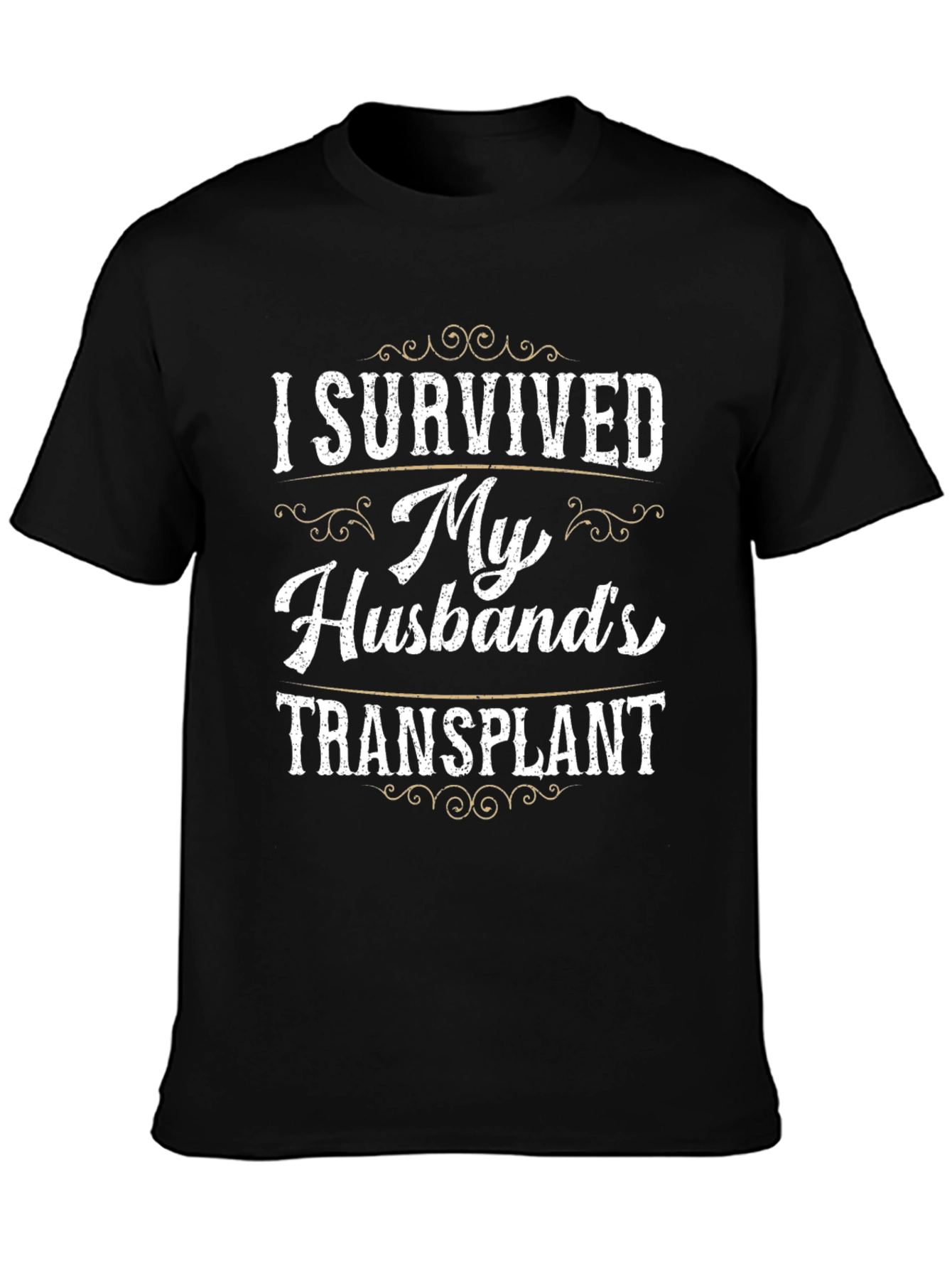 I Survived My Husbands Transplant T-Shirt