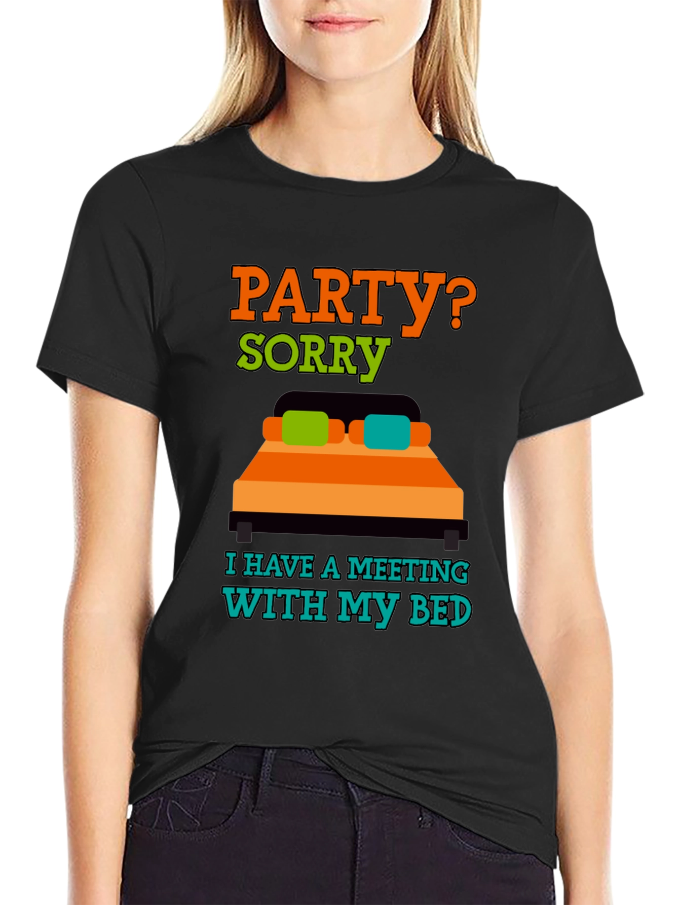 Party? Sorry Meeting With Bed T-Shirt