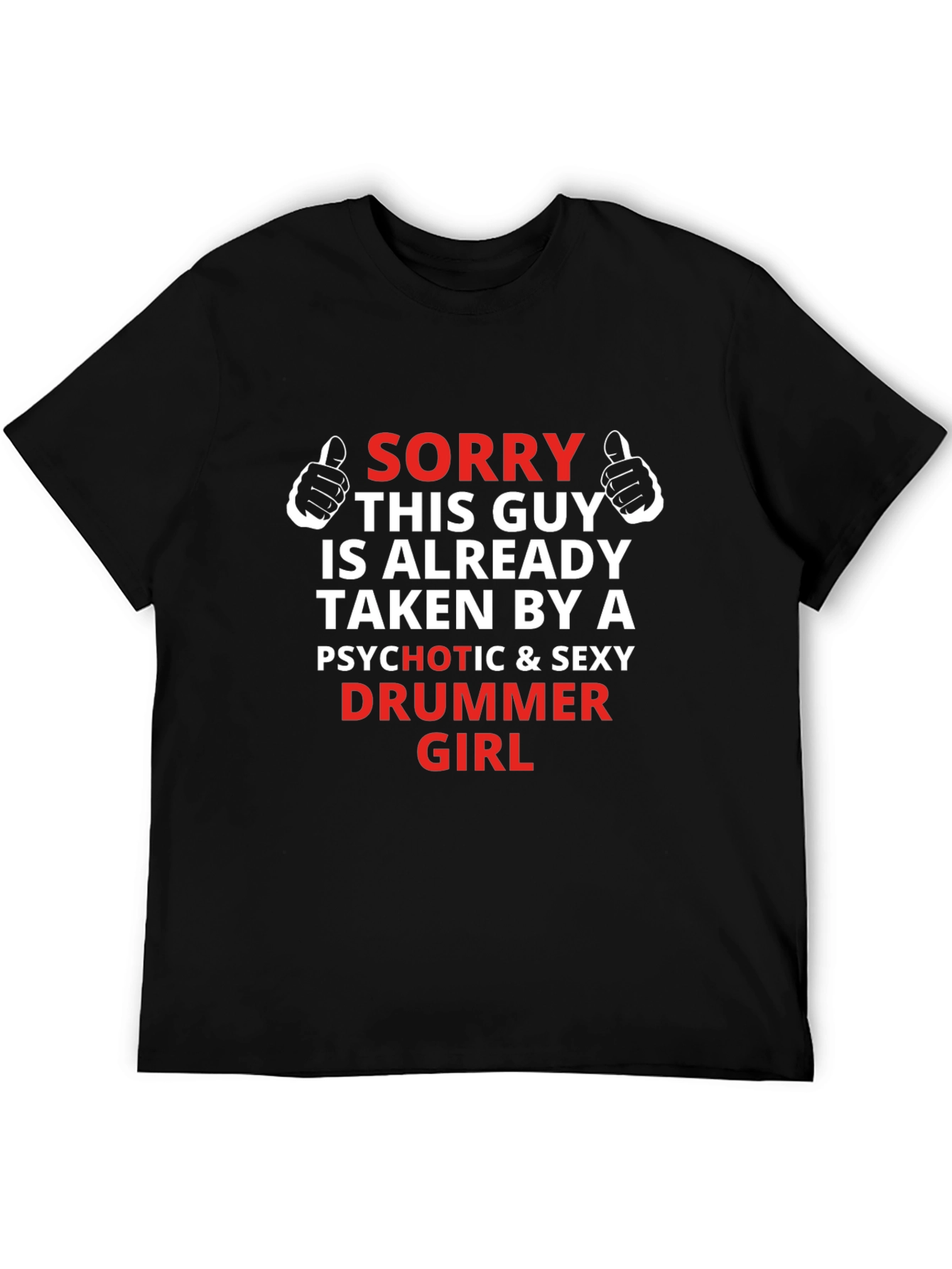 Taken by a Drummer Girl T-Shirt