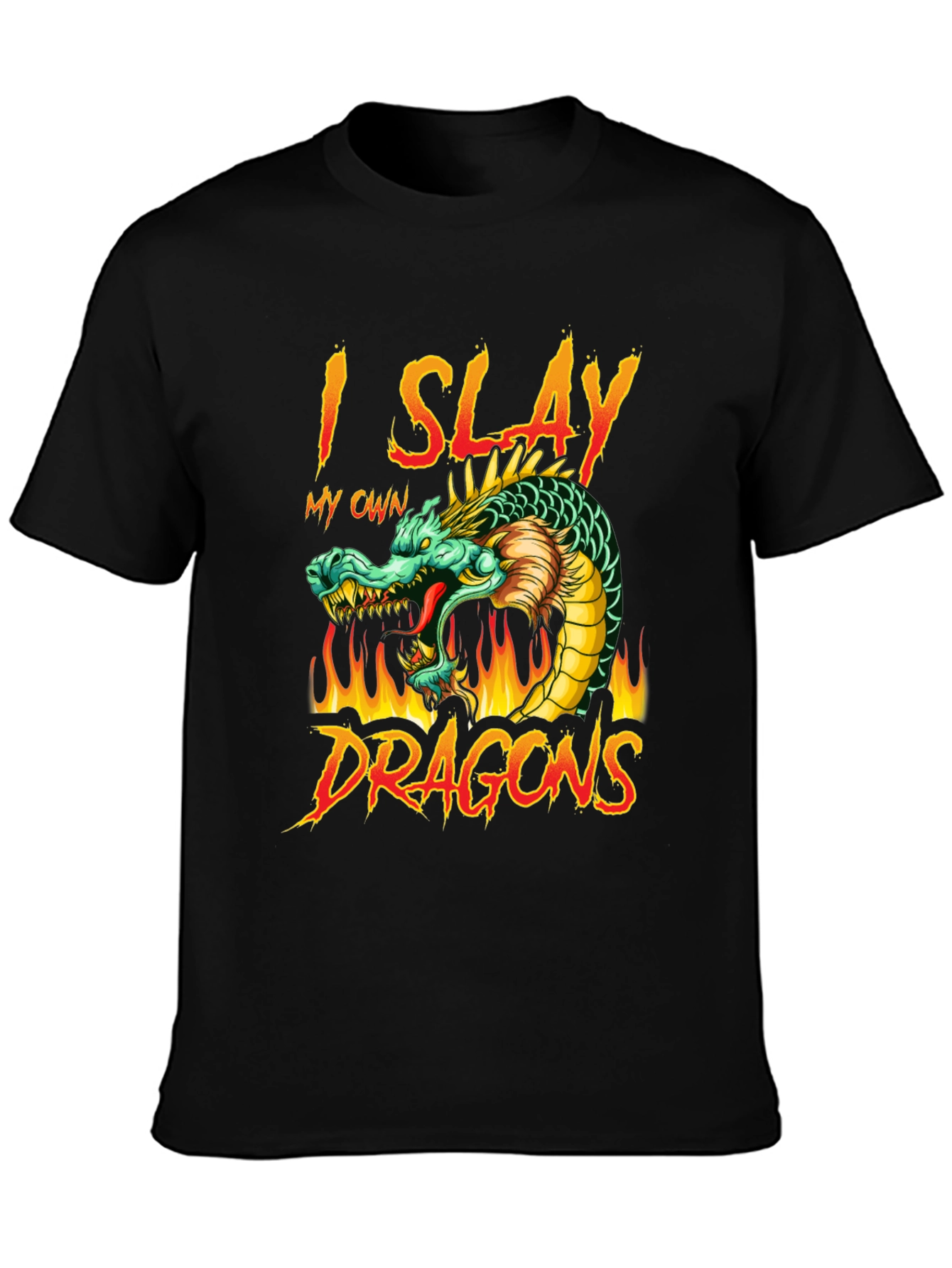 I Slay My Own Dragons Graphic T-Shirt