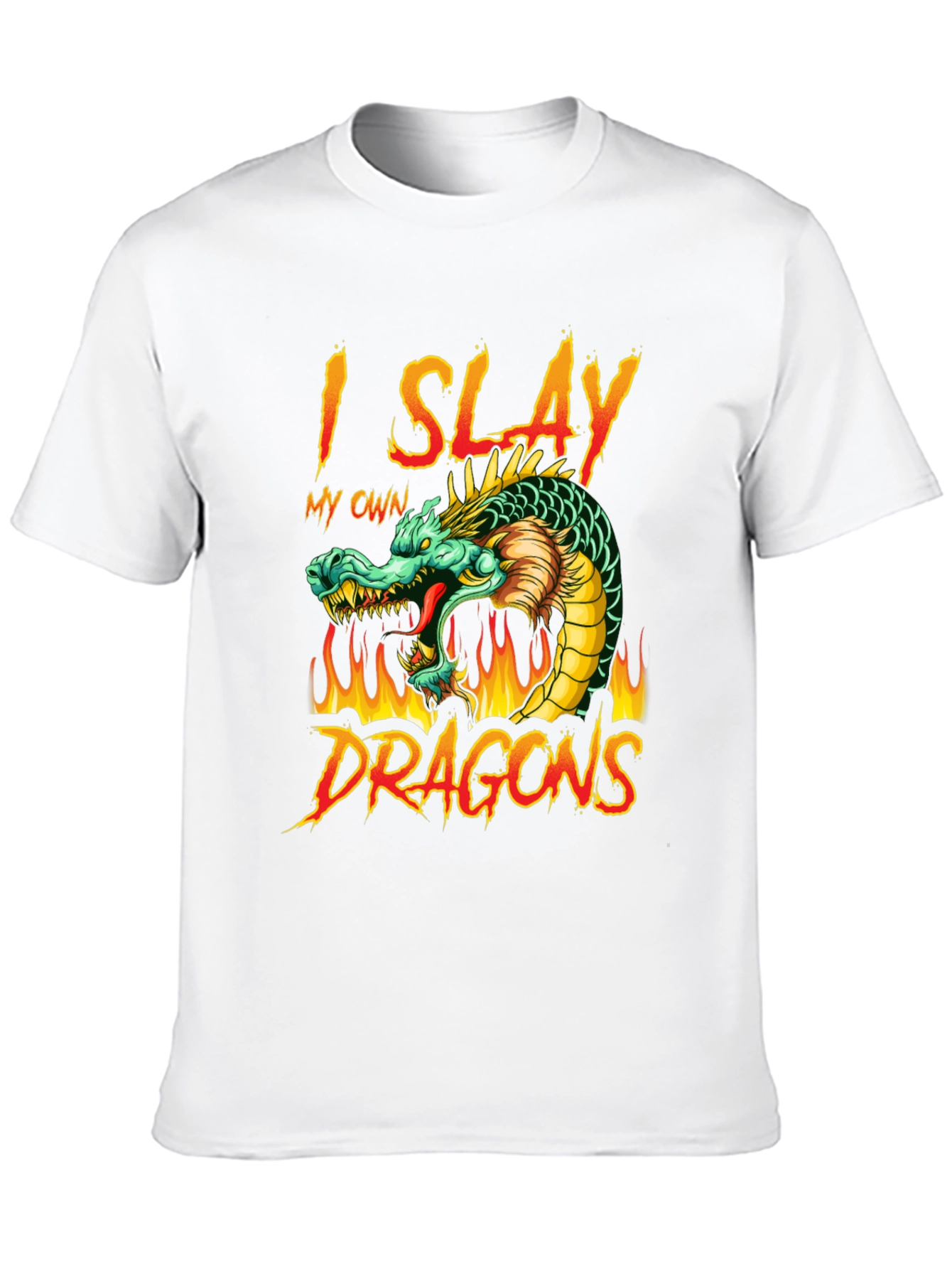 I Slay My Own Dragons Graphic T-Shirt