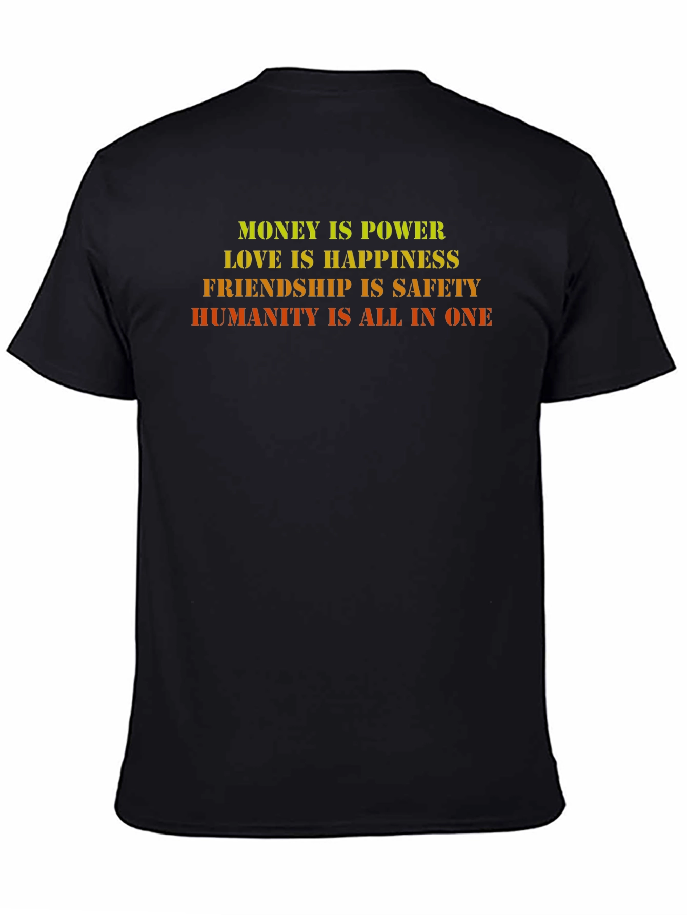 Inspirational Graphic Tee - Money Love Friendship Humanity