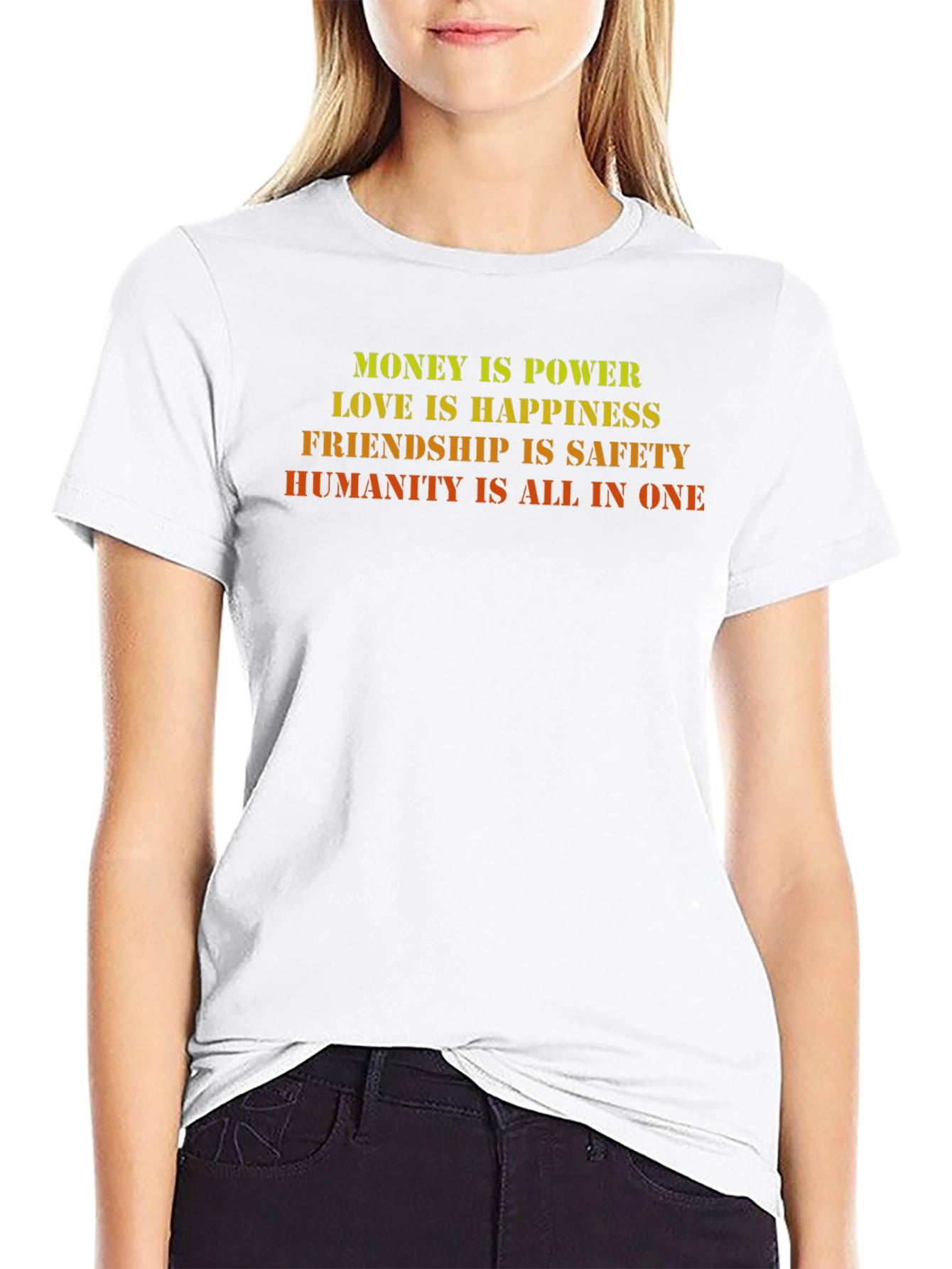 Inspirational Graphic Tee - Money Love Friendship Humanity