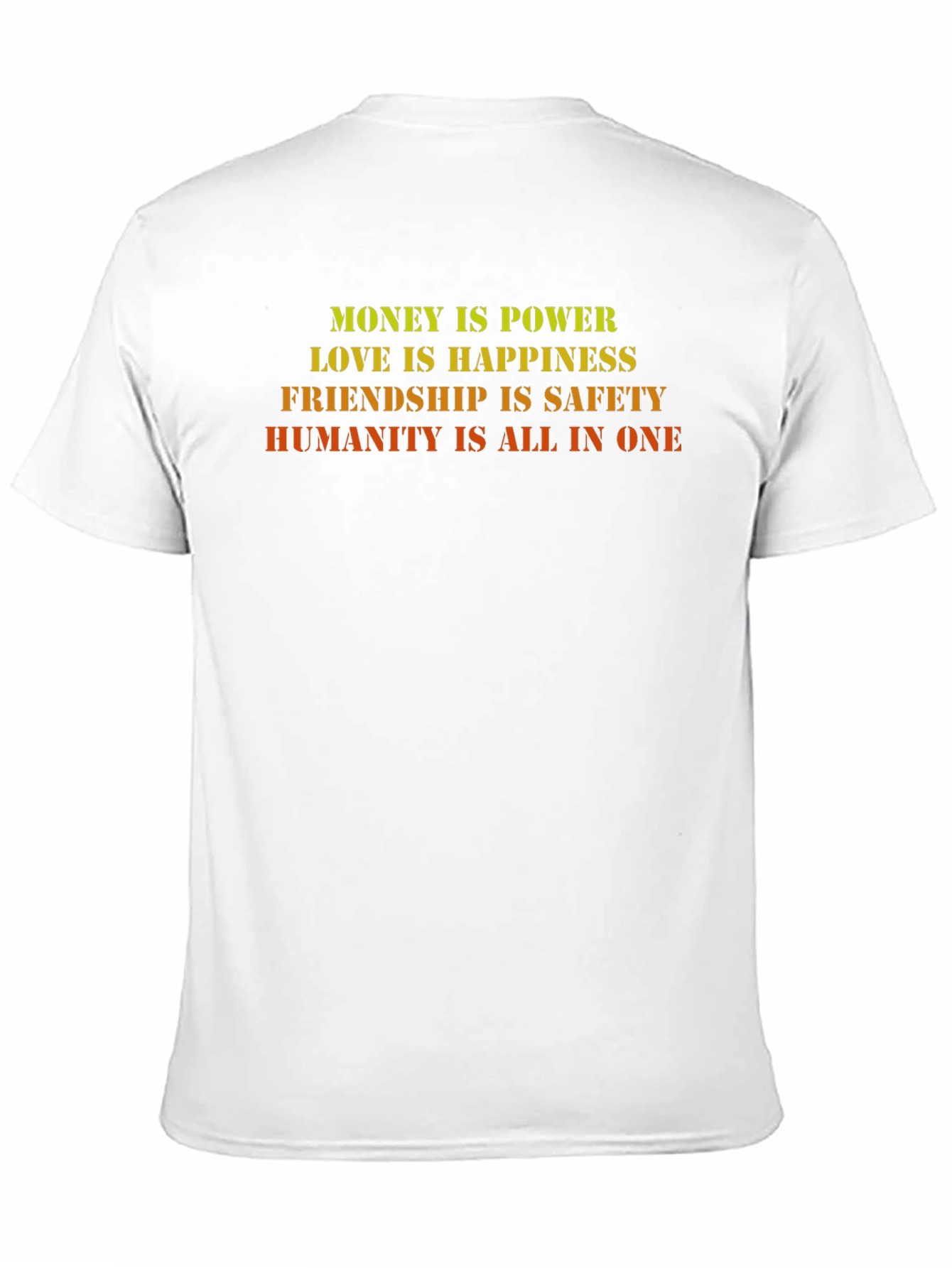 Inspirational Graphic Tee - Money Love Friendship Humanity
