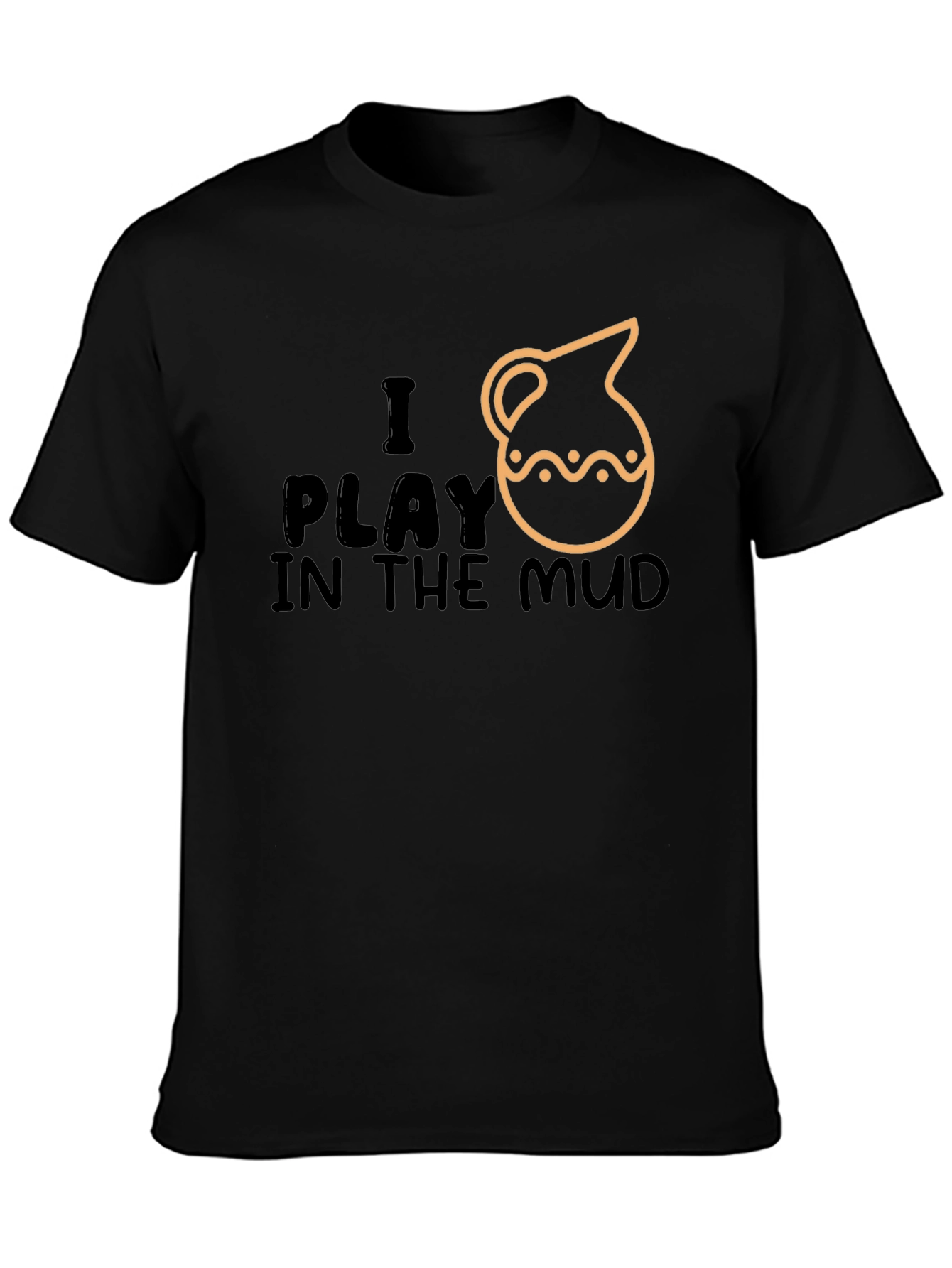 I Mud Play Black T-Shirt