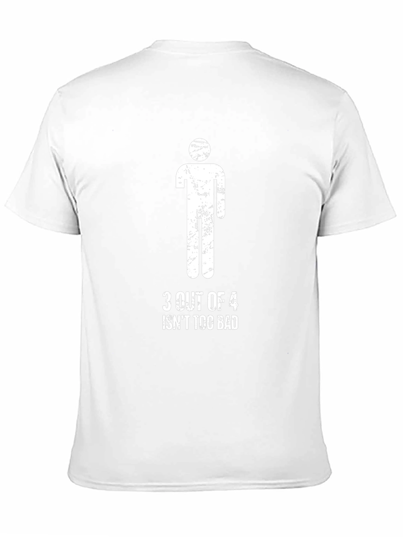 Humorous 3 Out of 4 Graphic T-Shirt