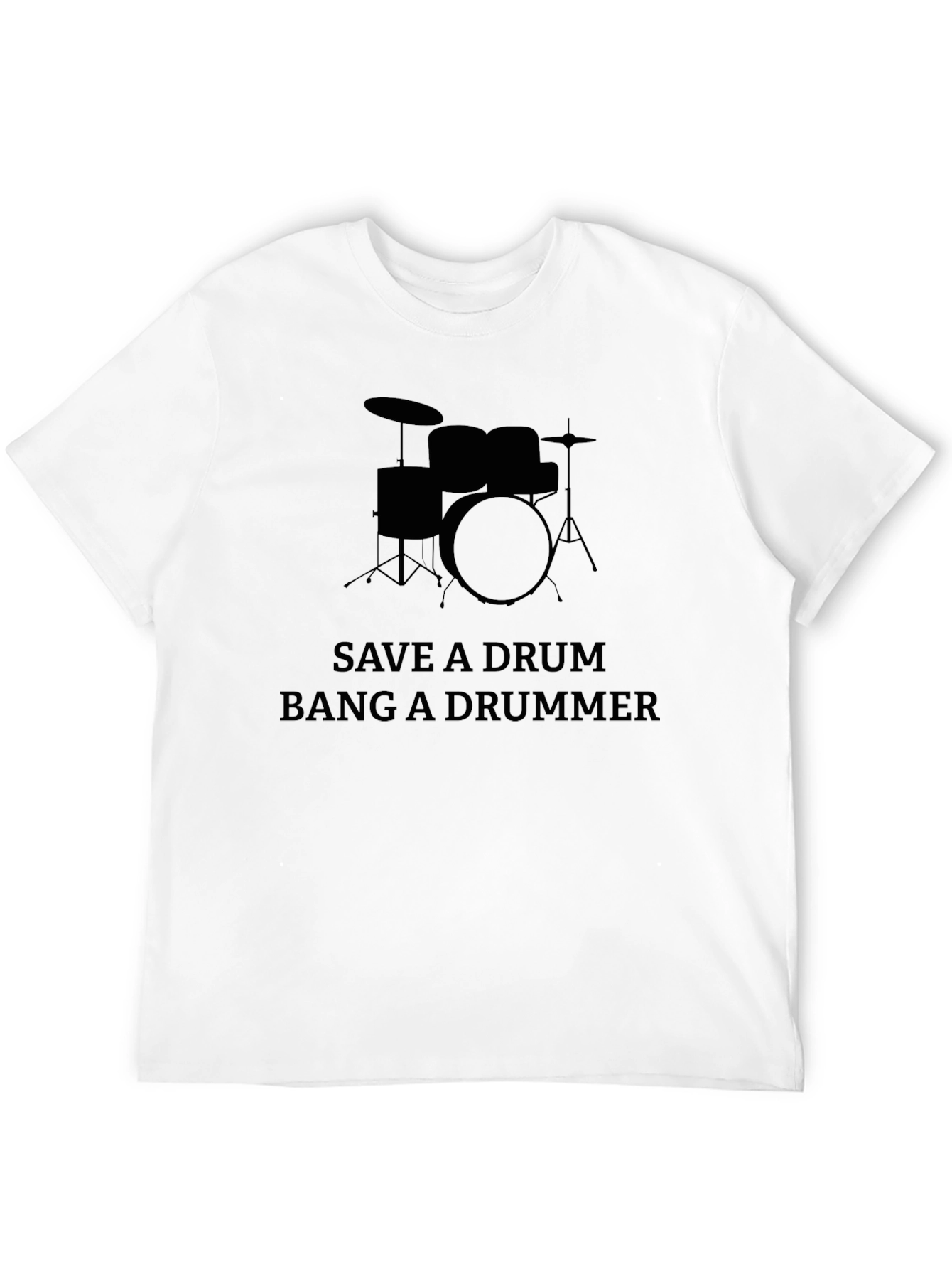 Save a Drum Bang a Drummer T-Shirt - Black