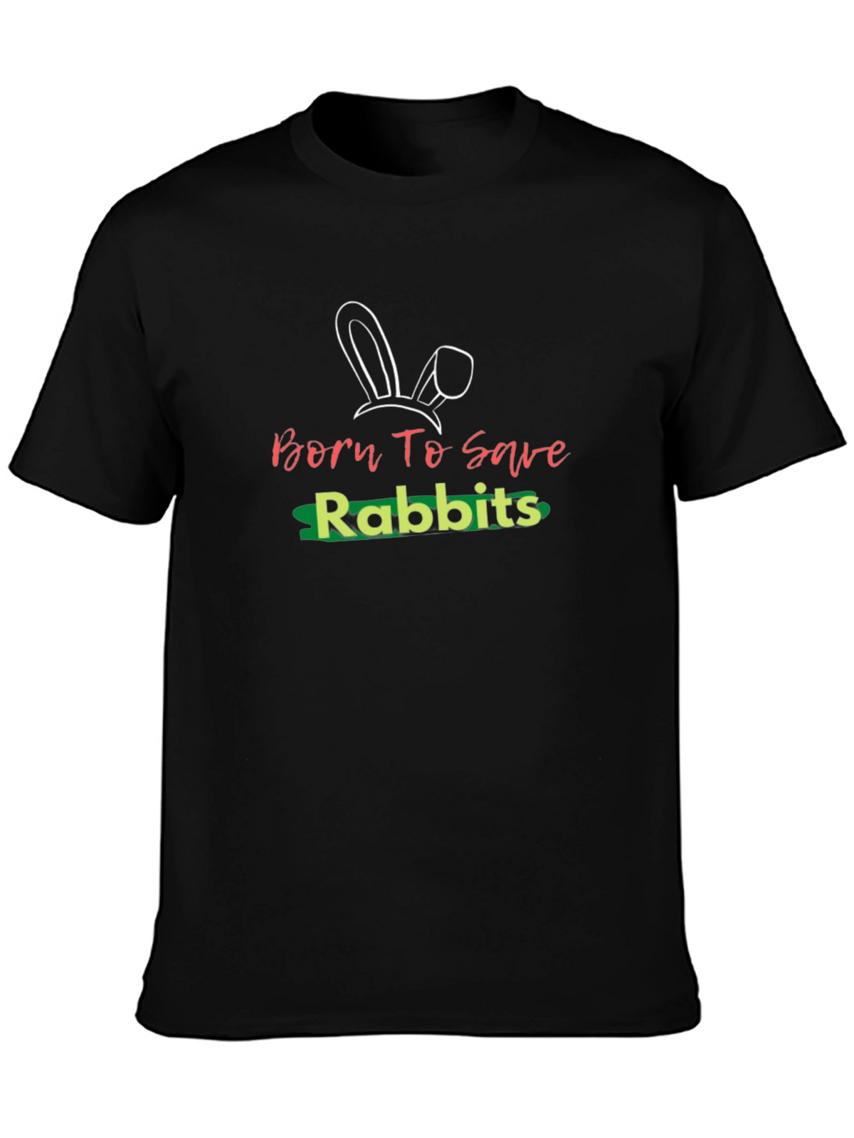 Born To Save Rabbits Graphic T-Shirt