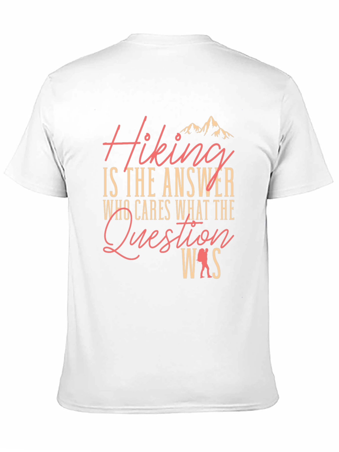 Hiking Answer T-Shirt - Mountain Lover Tee