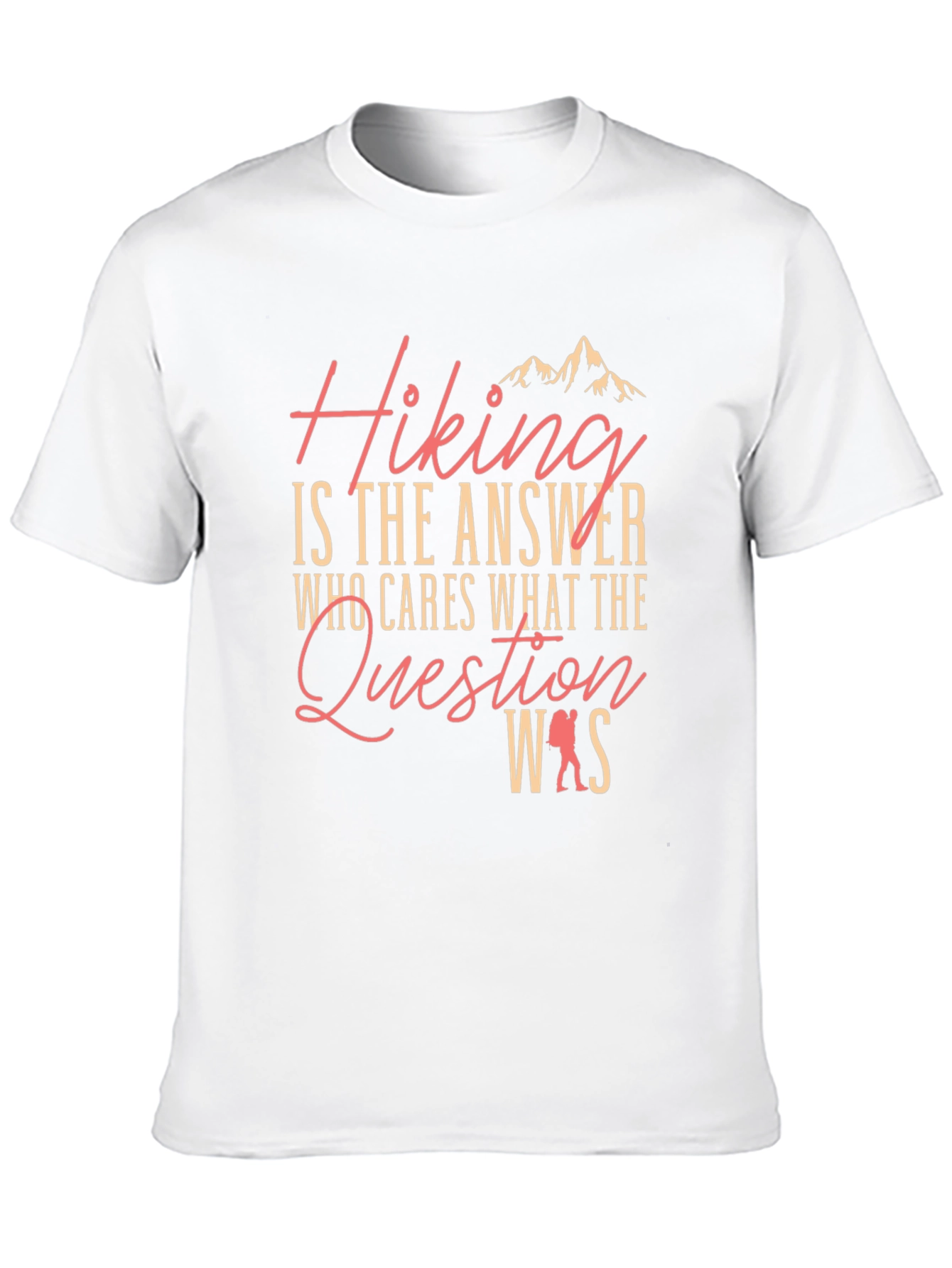 Hiking Answer T-Shirt - Mountain Lover Tee