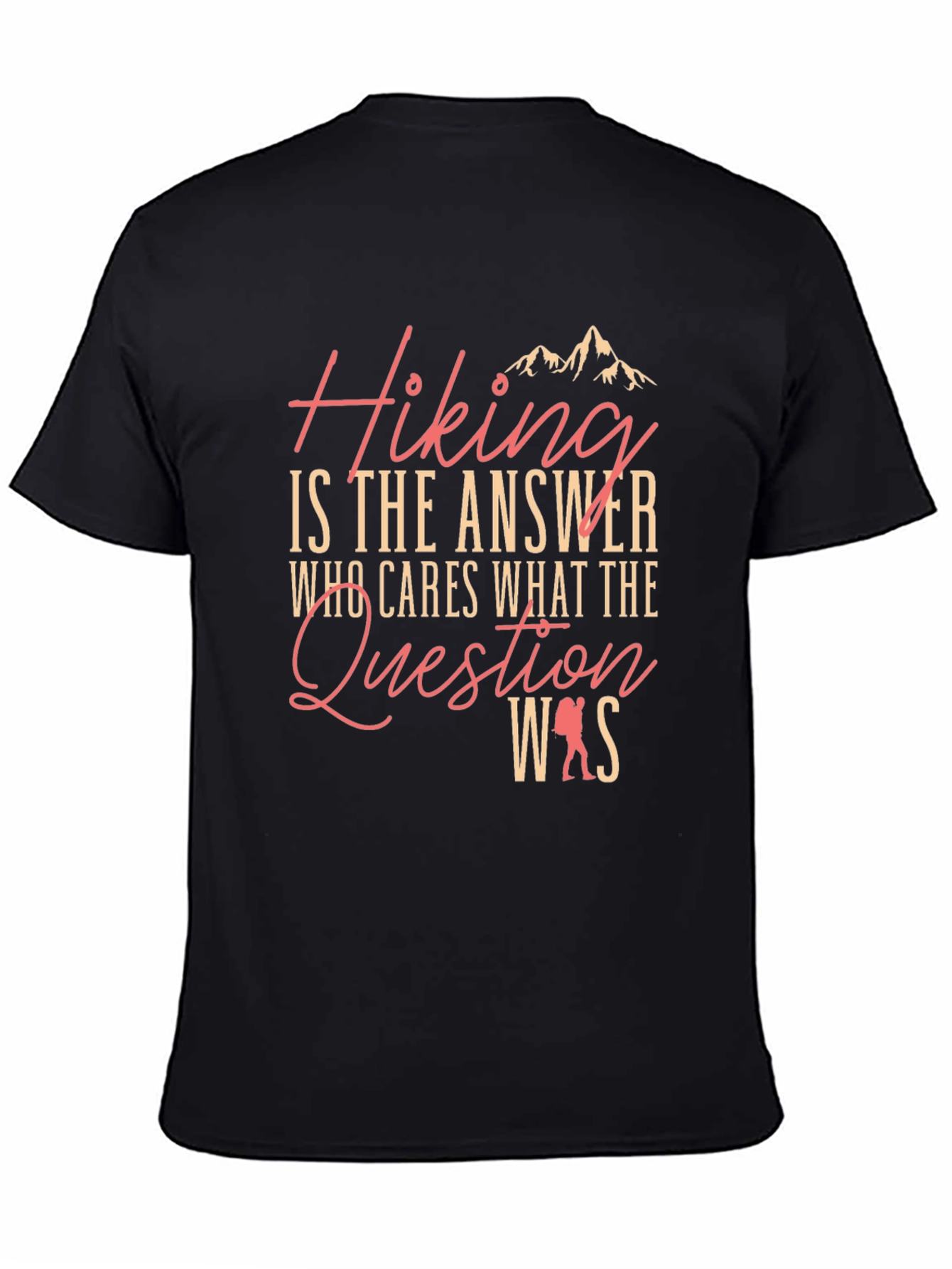 Hiking Answer T-Shirt - Mountain Lover Tee