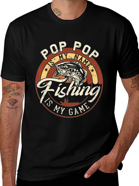 Pop Pop Fishing T-Shirt: My Name is Fishing is My Game
