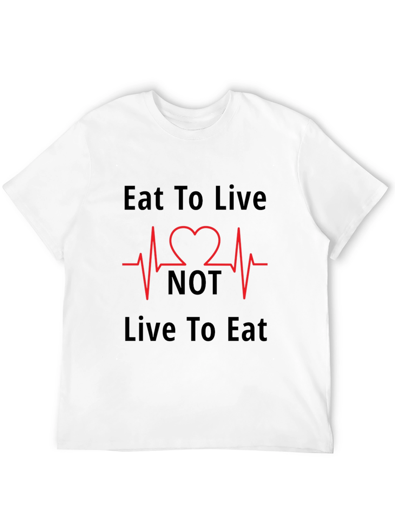 Eat to Live T-Shirt - Heartbeat Design