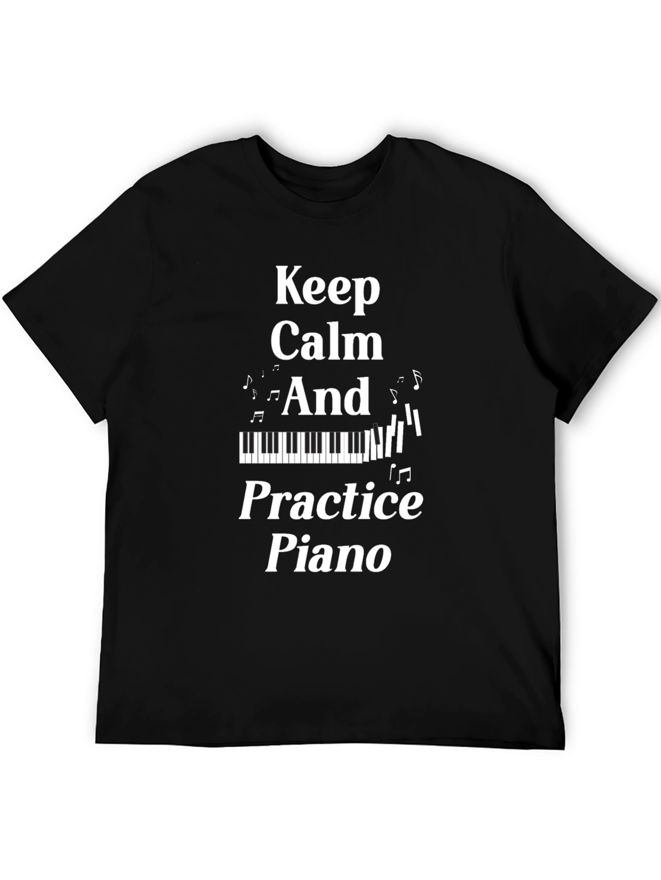 Keep Calm and Practice Piano Graphic T-Shirt