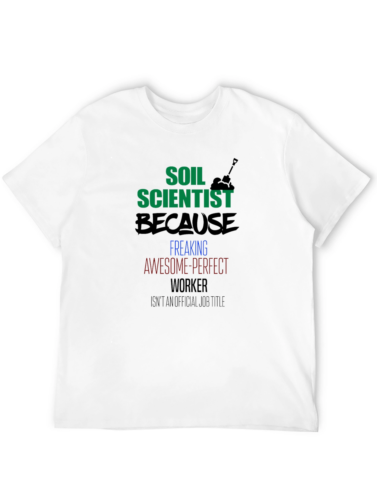 Soil Scientist Graphic Tee