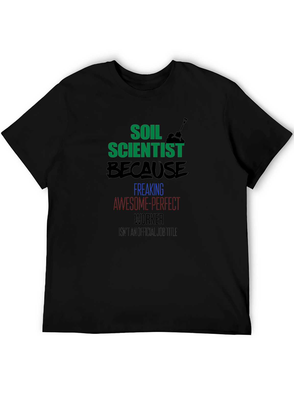 Soil Scientist Graphic Tee