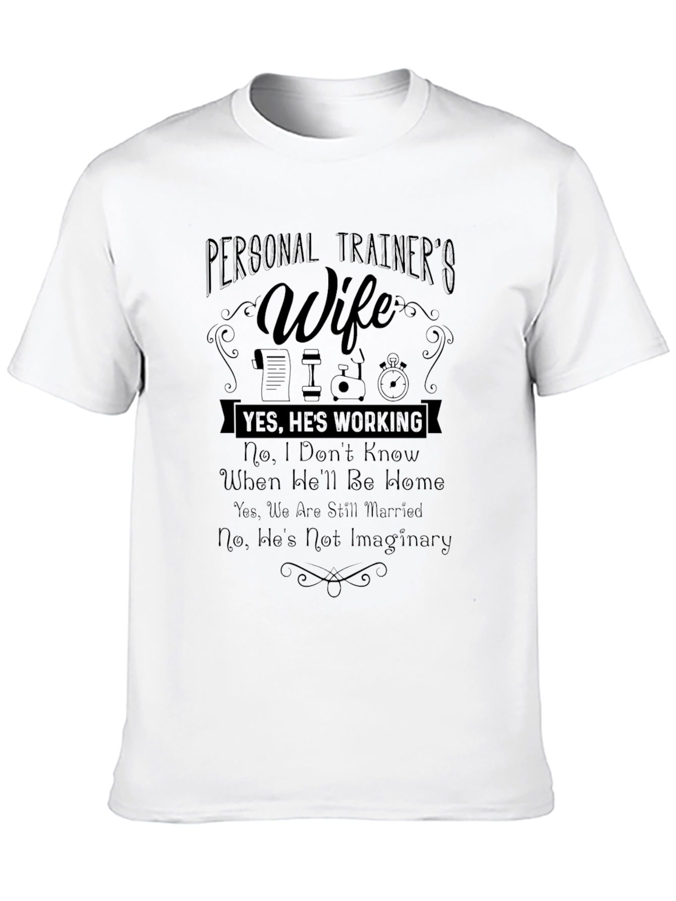 Personal Trainers Wife T-Shirt - Funny Gift