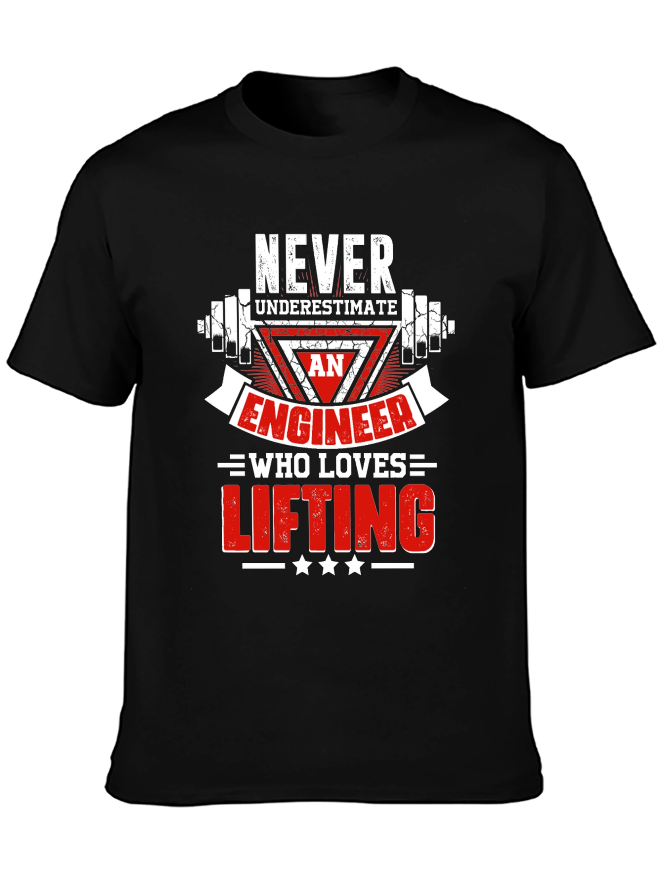 Engineer Lifting T-Shirt - Never Underestimate