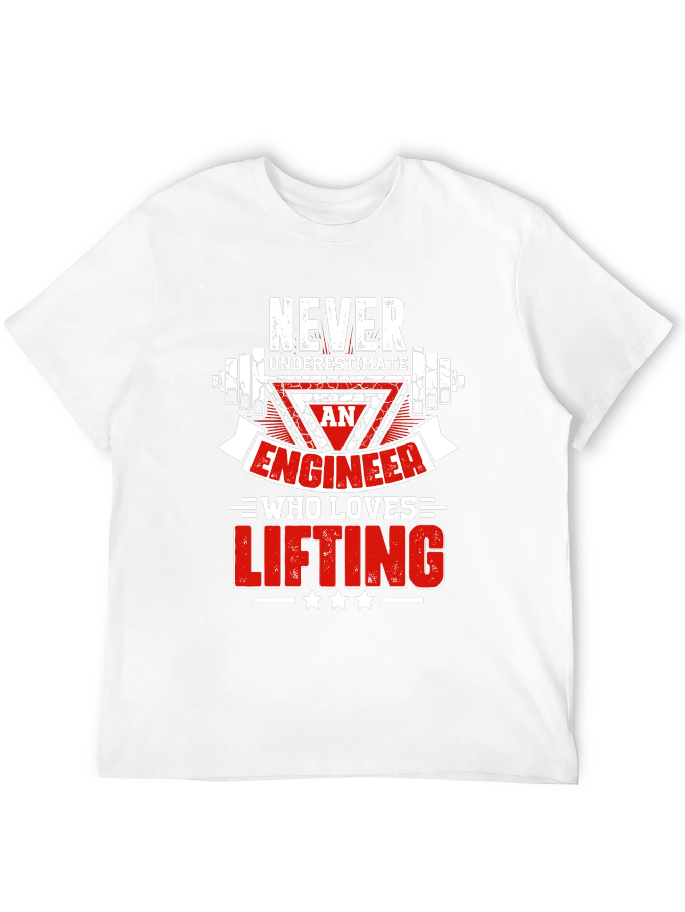 Engineer Lifting T-Shirt - Never Underestimate