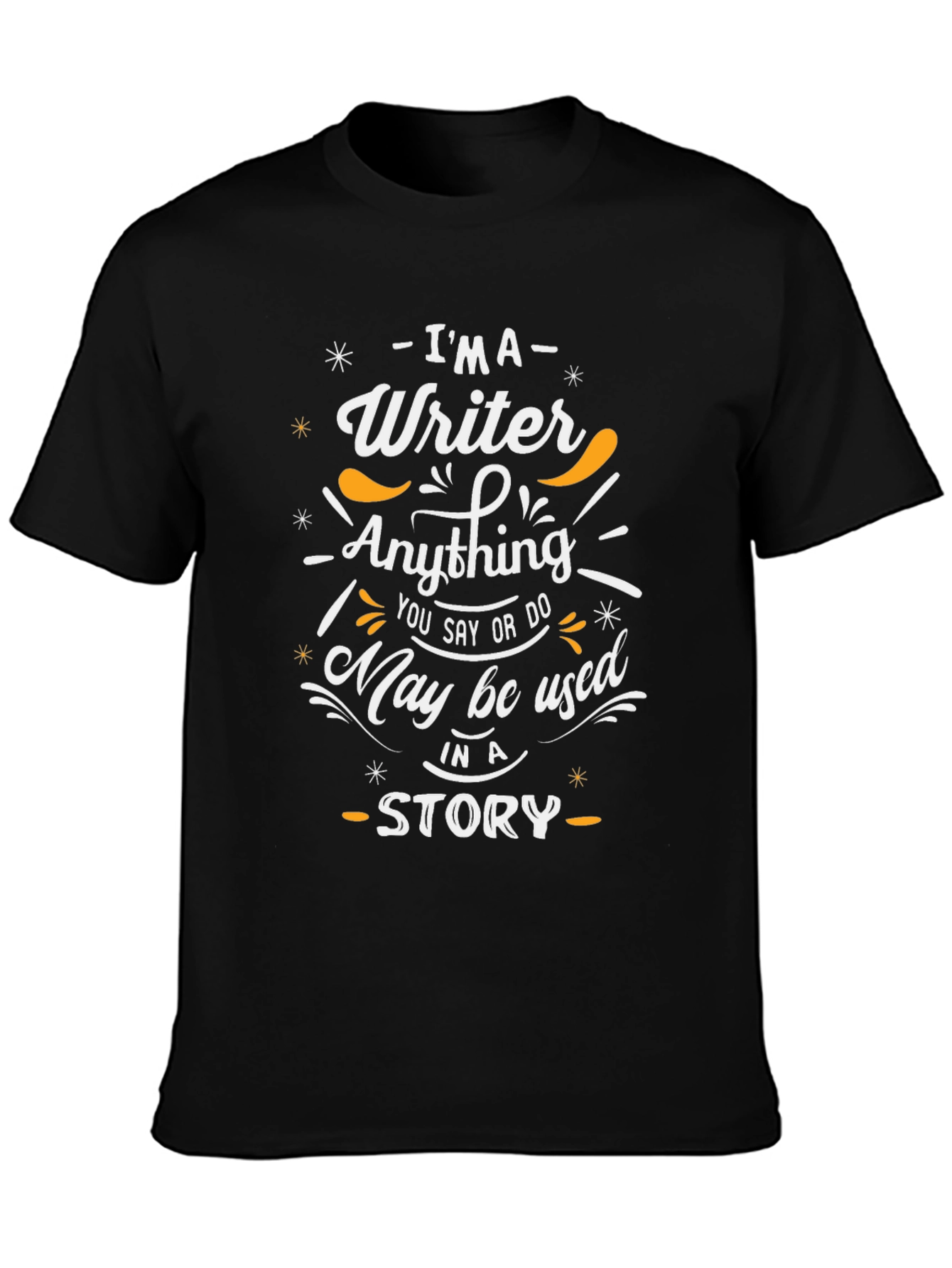 Writer Story Tee - Im a Writer T-Shirt