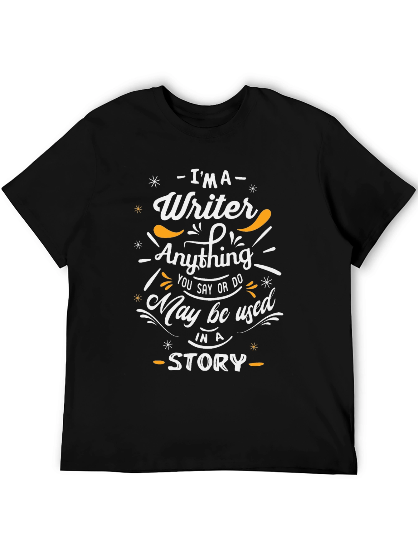 Writer Story Tee - Im a Writer T-Shirt