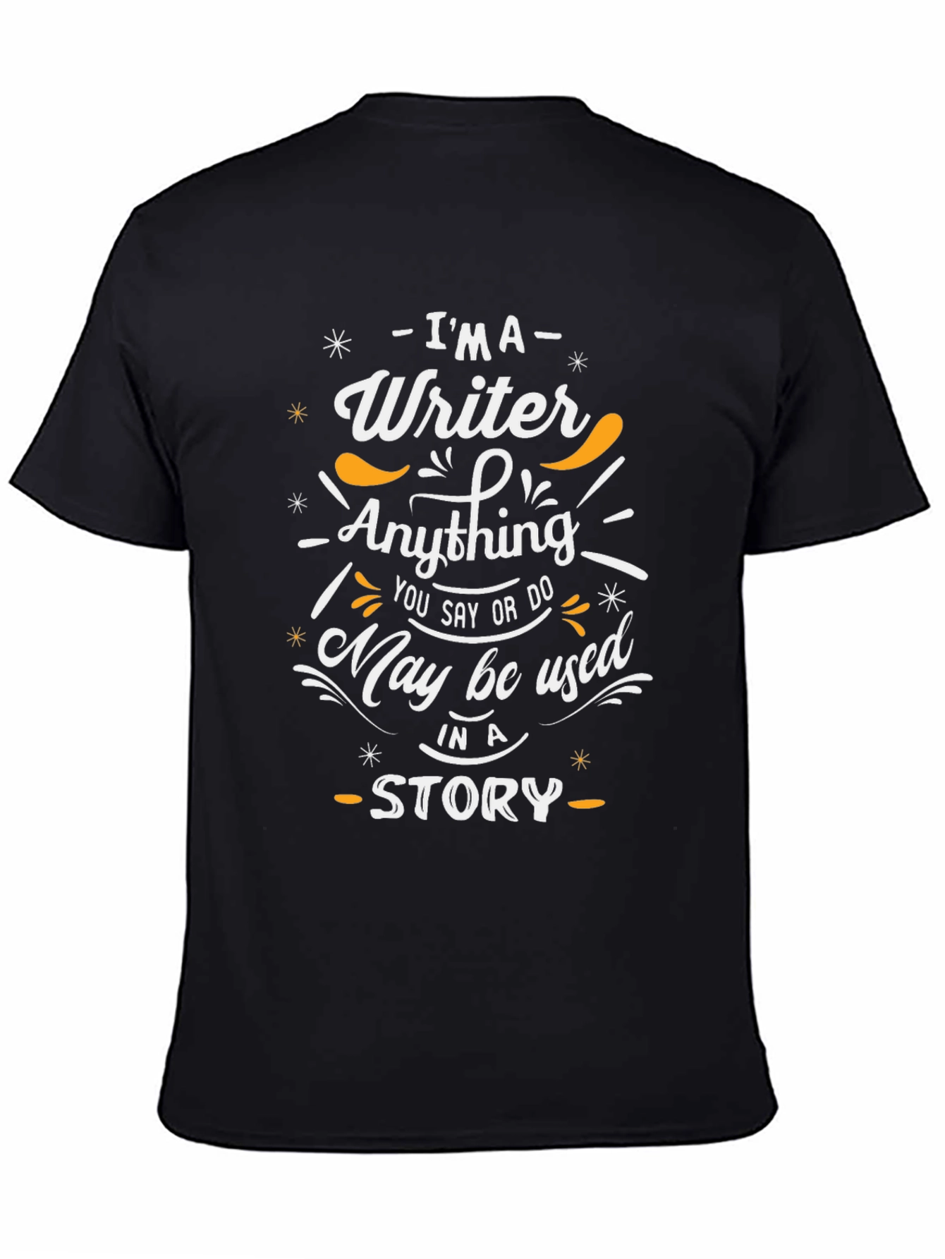Writer Story Tee - Im a Writer T-Shirt