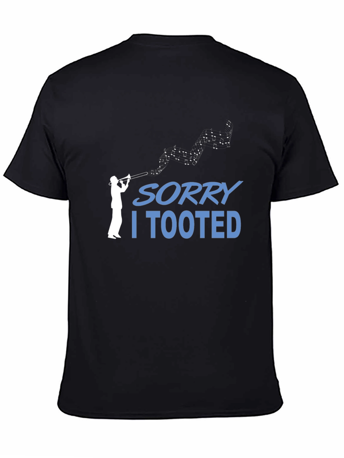 Sorry I Tooted T-Shirt Music Humor Tee