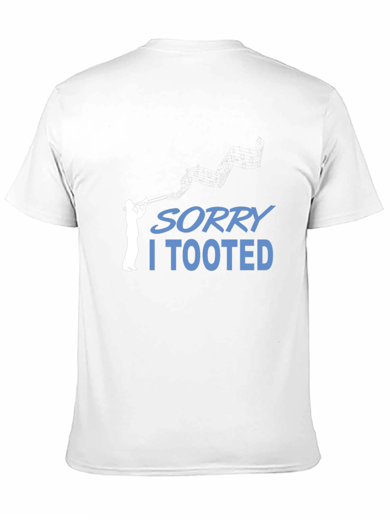 Sorry I Tooted T-Shirt Music Humor Tee