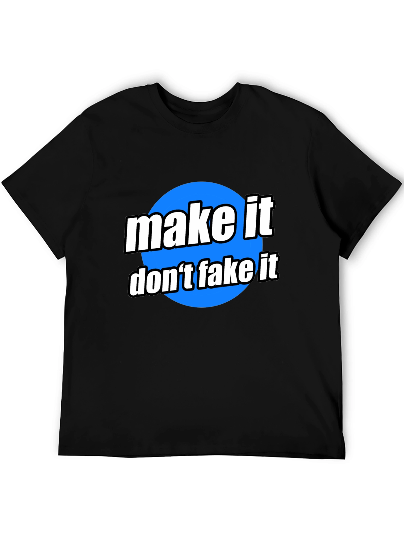 Make It Dont Fake It Graphic Tee
