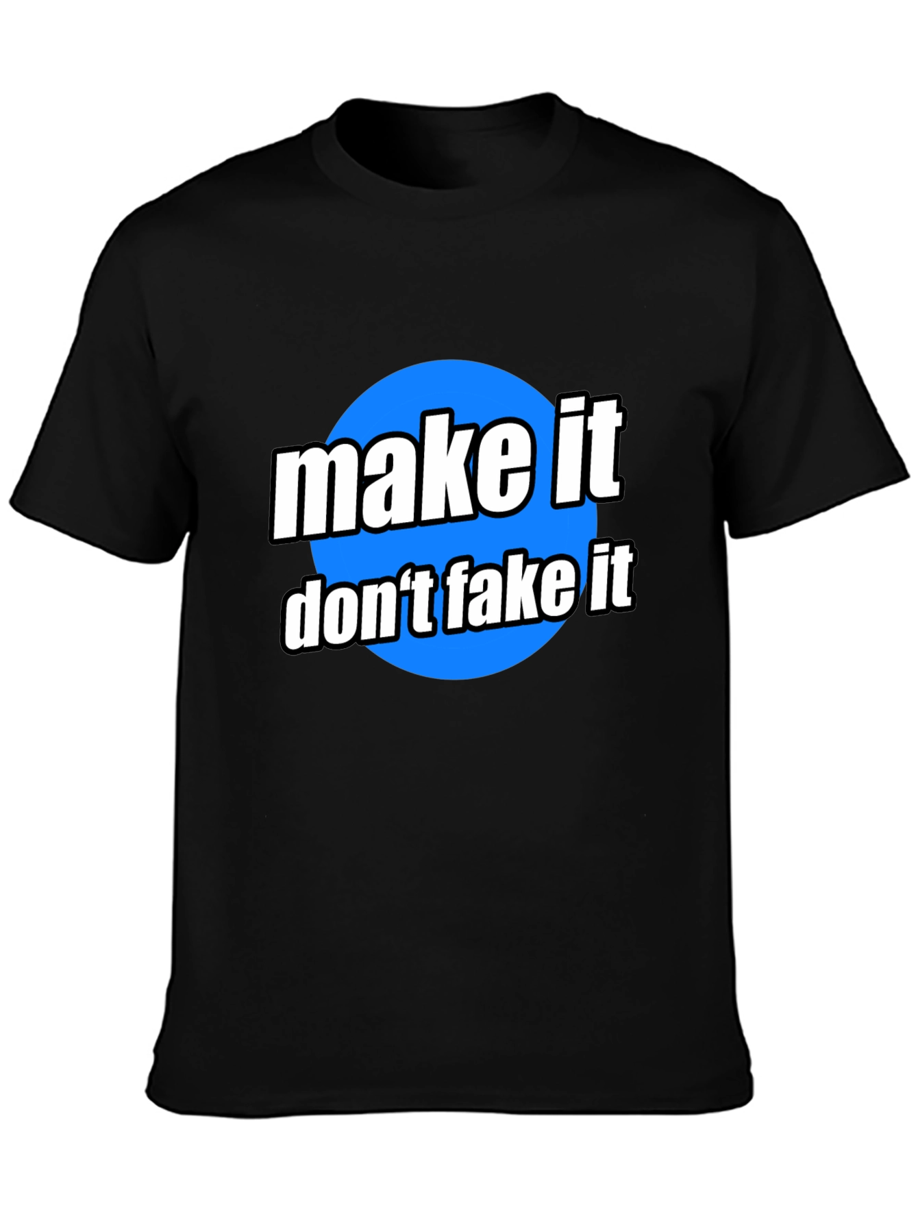 Make It Dont Fake It Graphic Tee