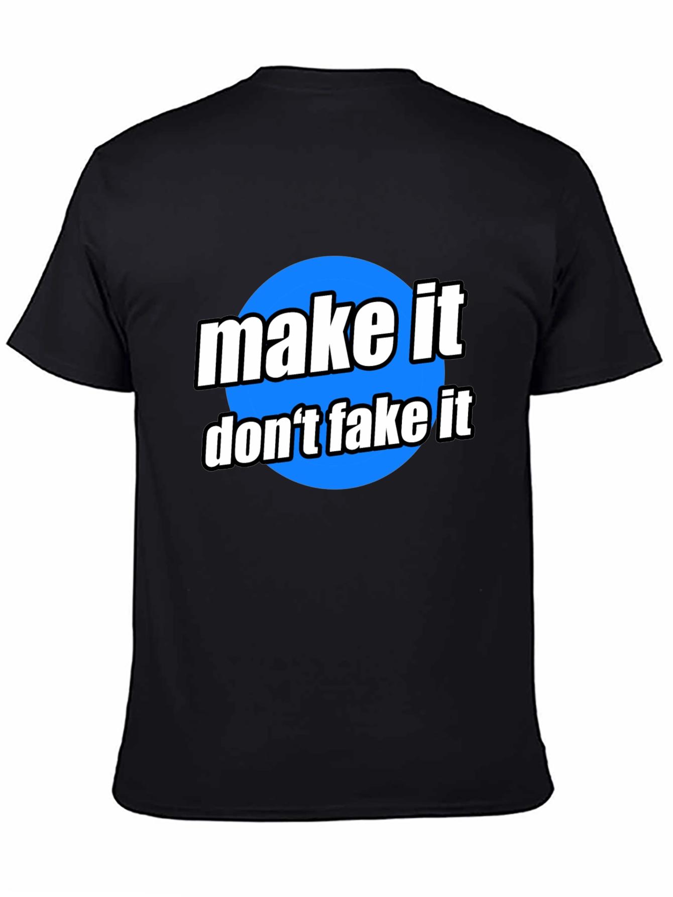 Make It Dont Fake It Graphic Tee