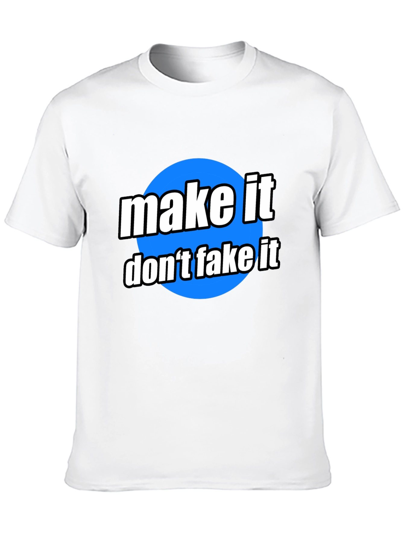 Make It Dont Fake It Graphic Tee