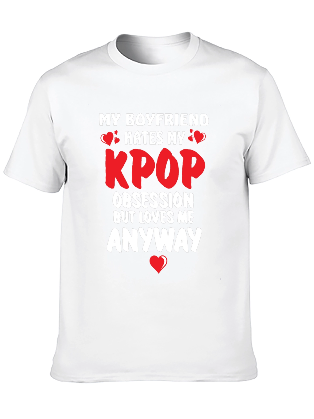 Kpop Obsession Boyfriend Hates Funny T-Shirt