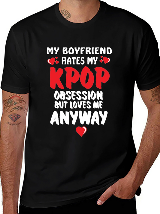 Kpop Obsession Boyfriend Hates Funny T-Shirt