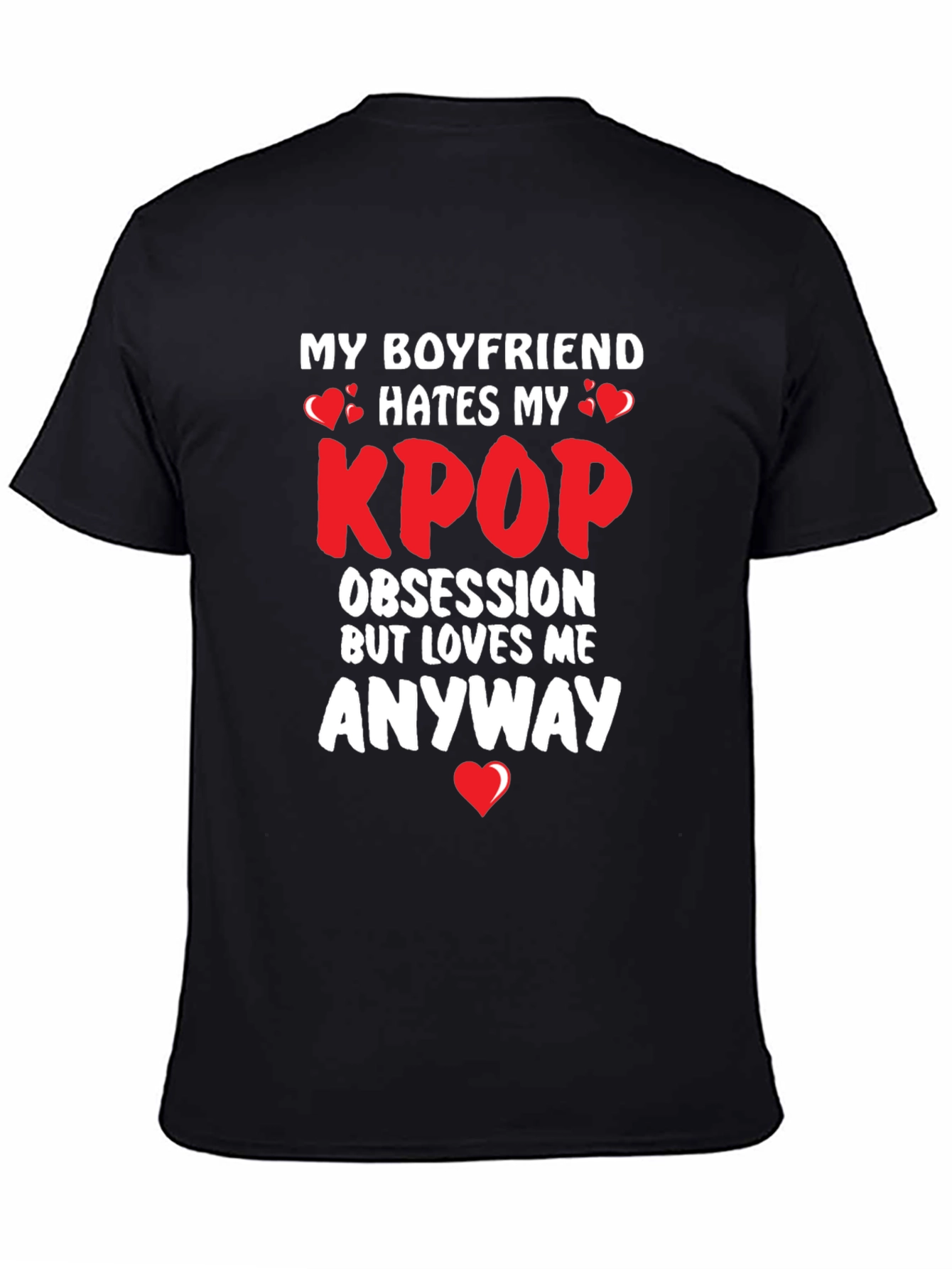 Kpop Obsession Boyfriend Hates Funny T-Shirt