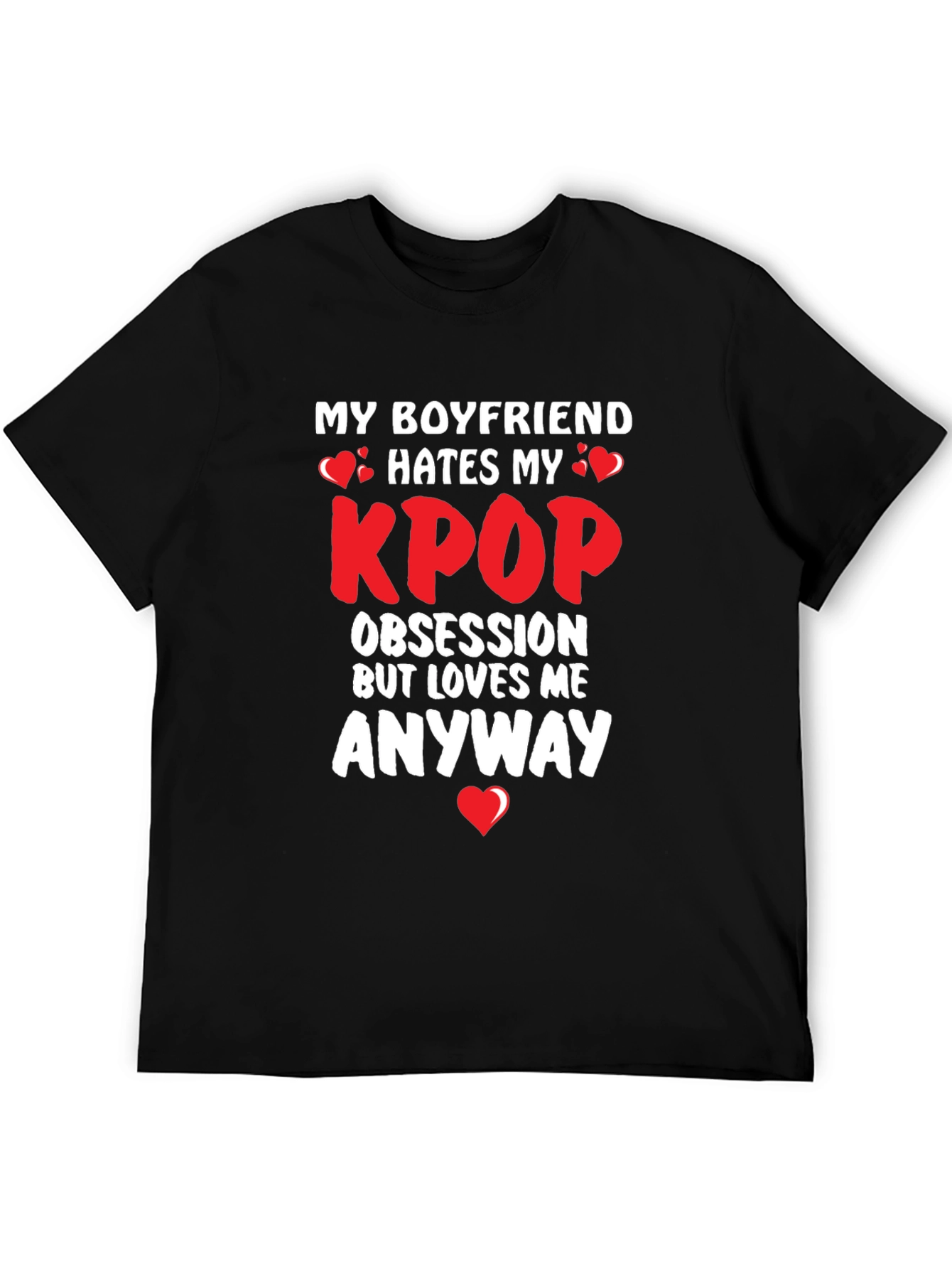 Kpop Obsession Boyfriend Hates Funny T-Shirt